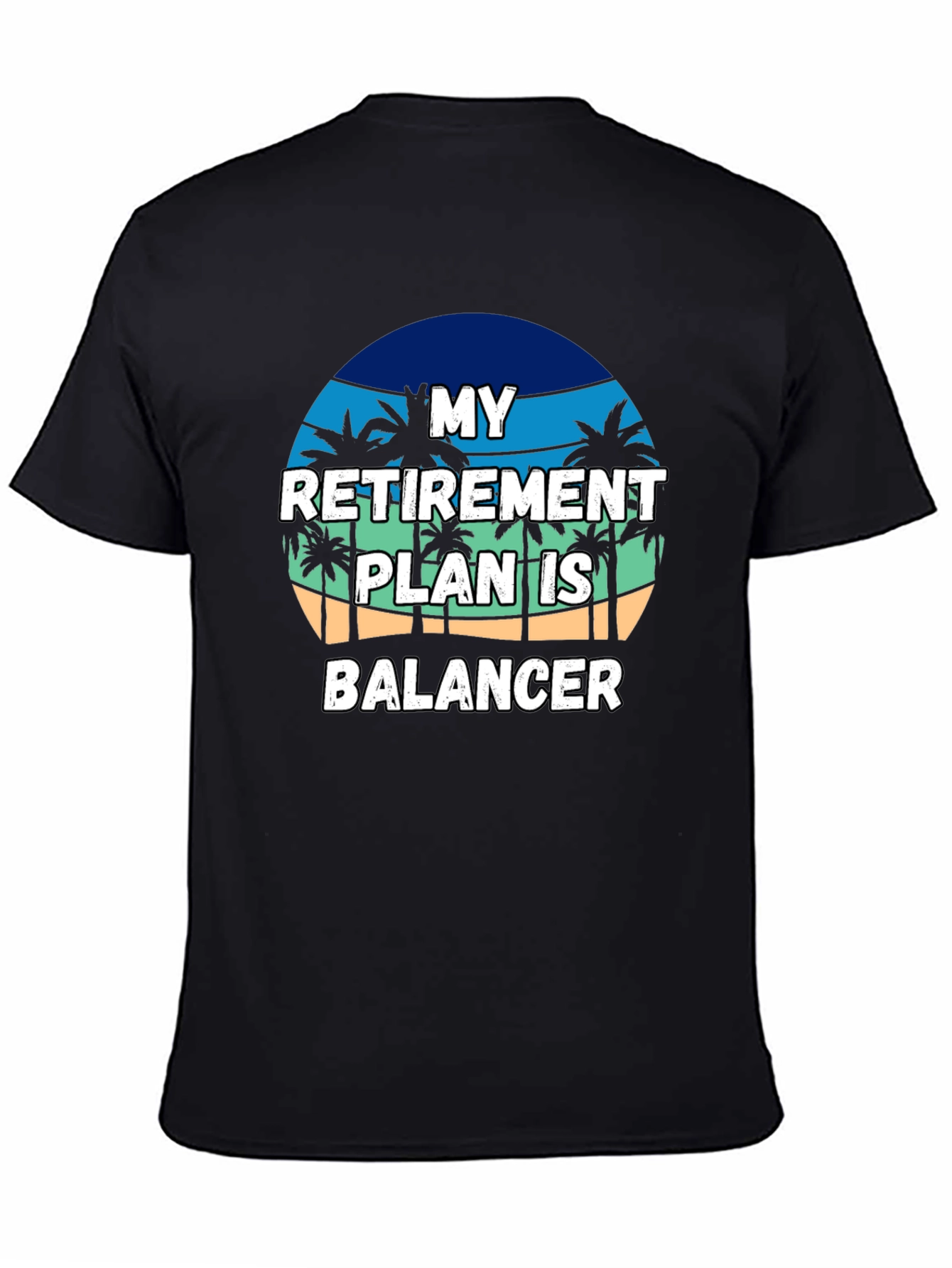 My Retirement Plan Is Balancer T-Shirt