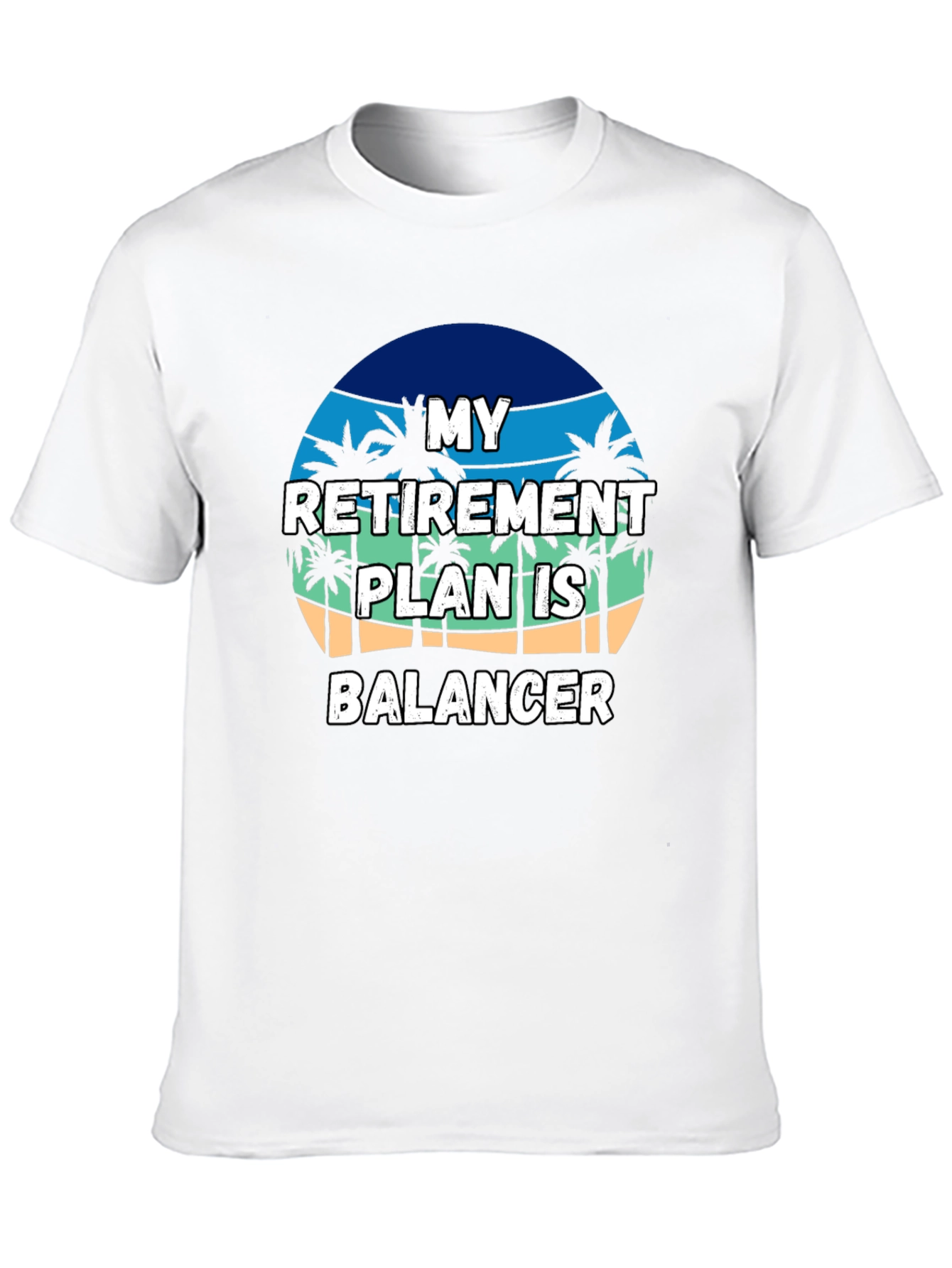 My Retirement Plan Is Balancer T-Shirt
