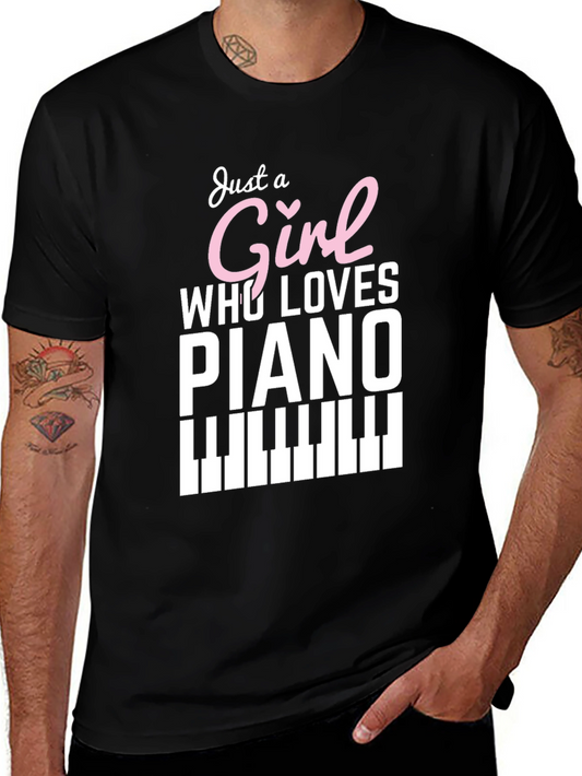 Just a Girl Who Loves Piano - Graphic Tee