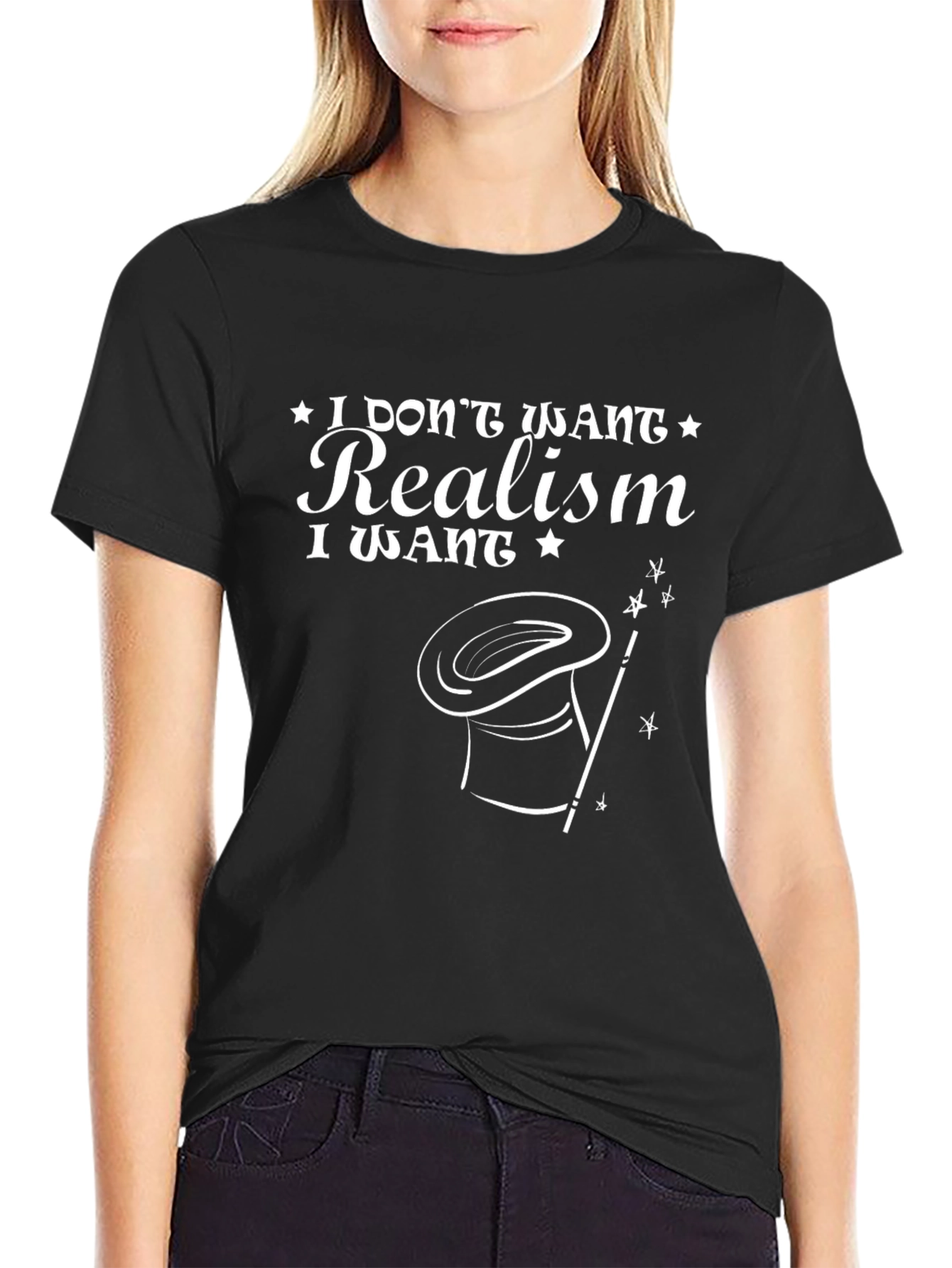 I Dont Want Realism Graphic T-Shirt