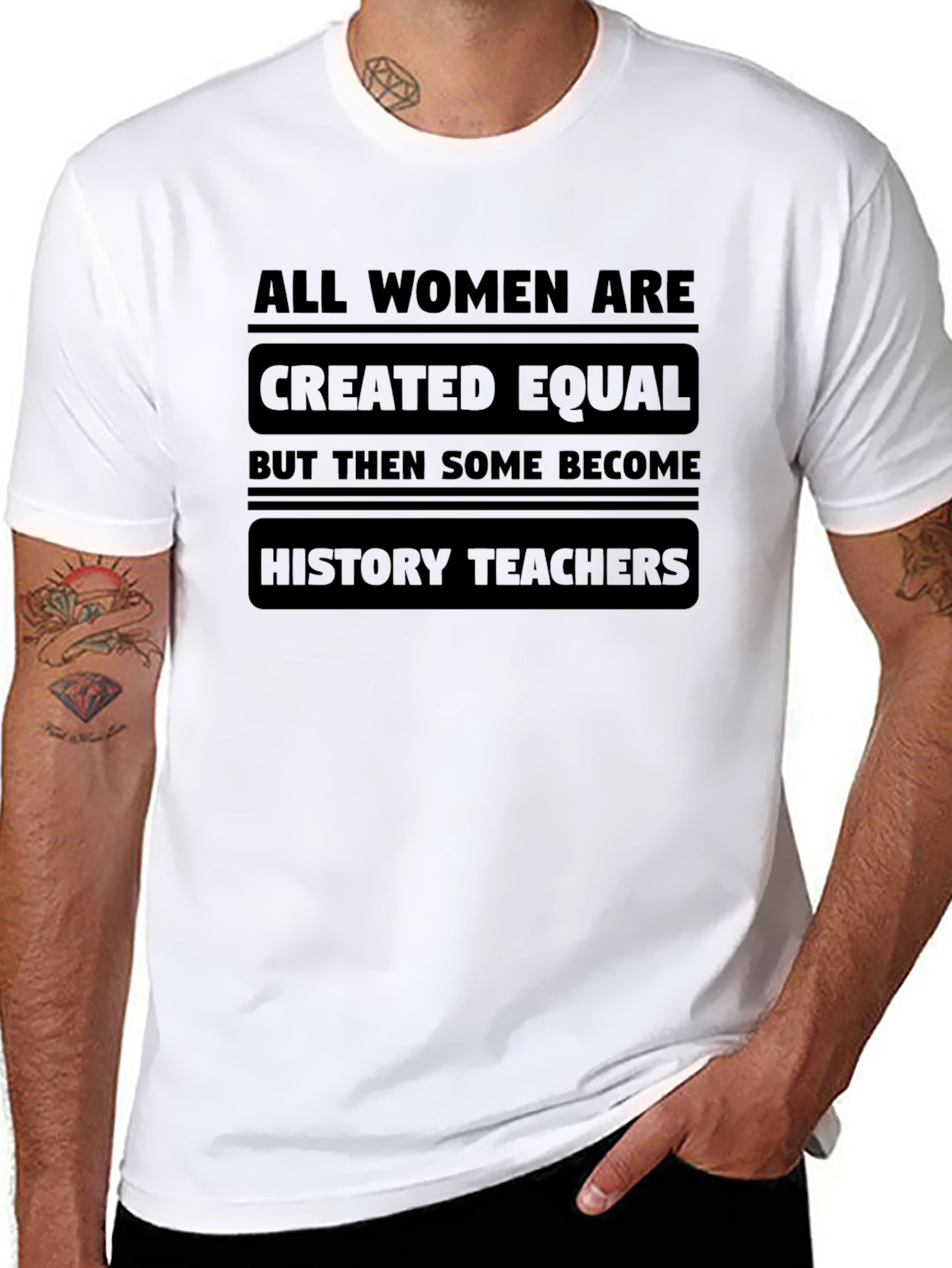 All Women Are Created Equal History Teacher T-Shirt
