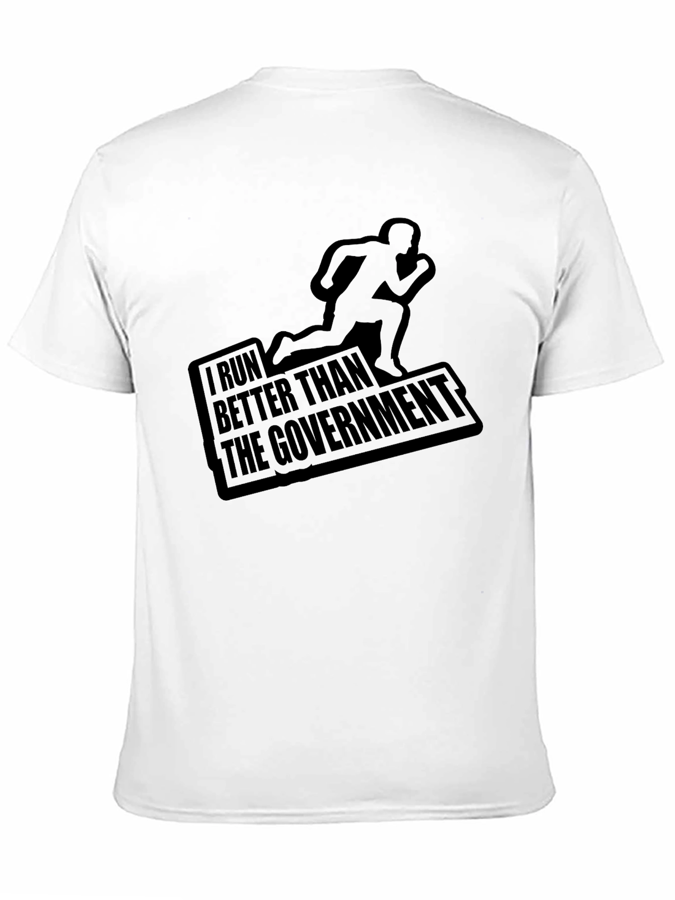 I Run Better Than The Government Black T-Shirt