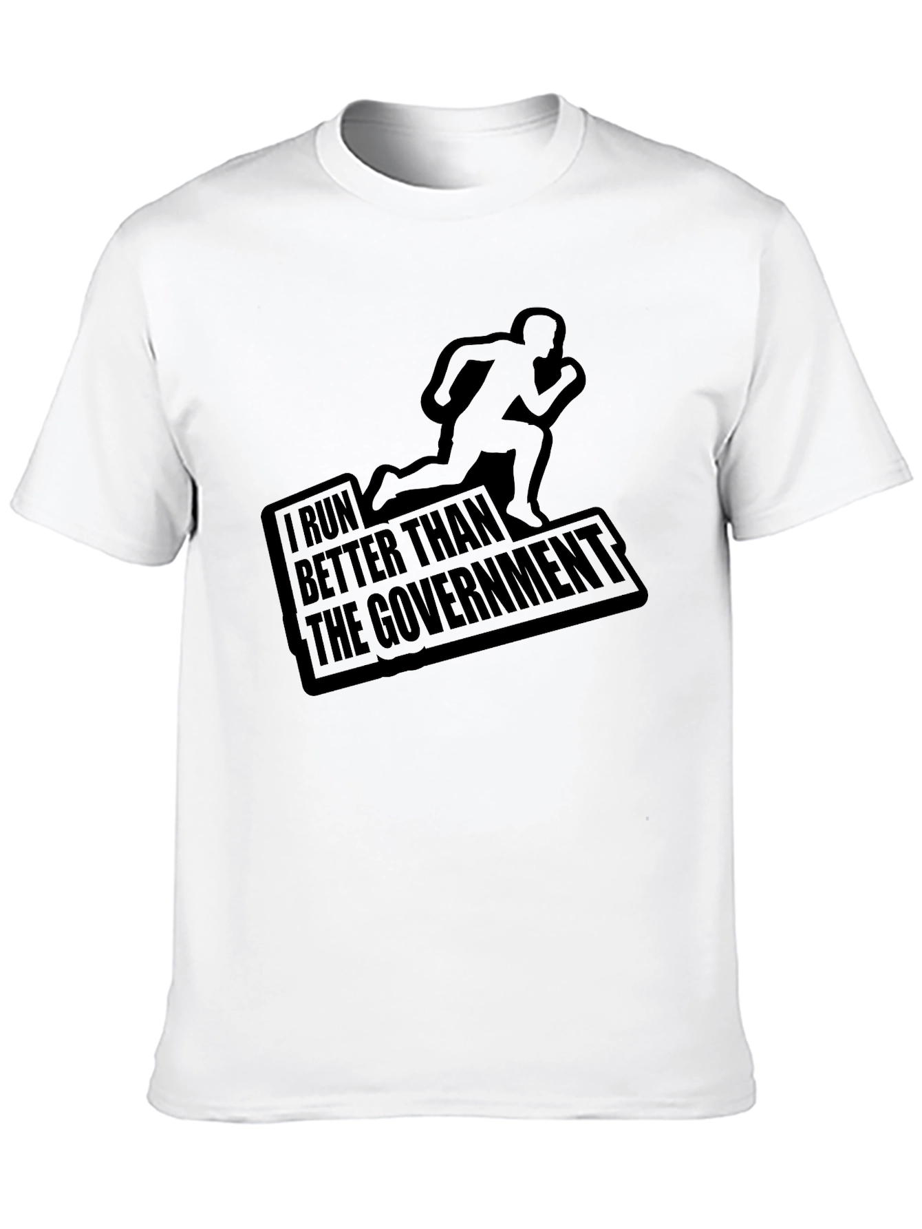 I Run Better Than The Government Black T-Shirt
