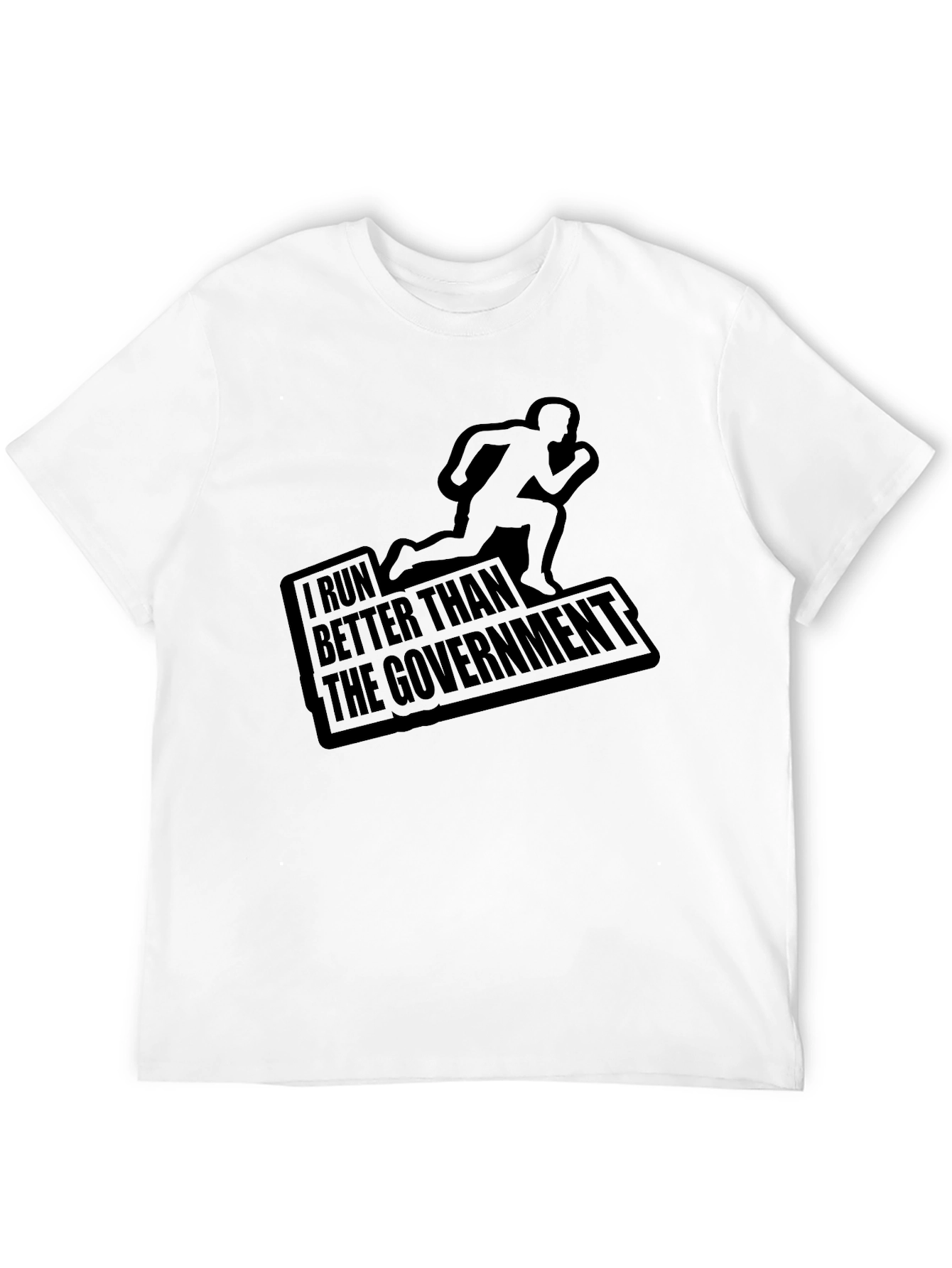 I Run Better Than The Government Black T-Shirt