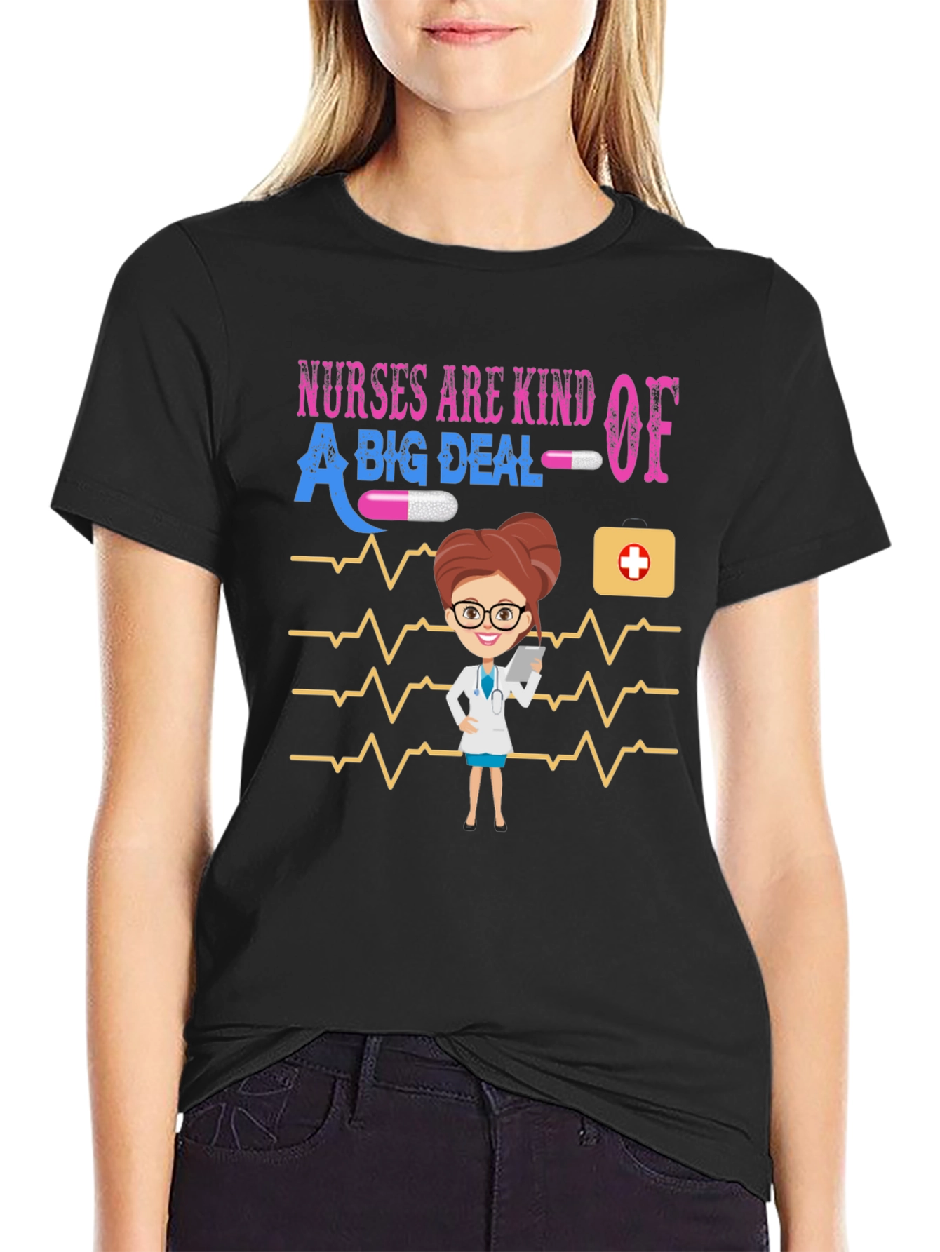 Nurses Are Kind Of A Big Deal Graphic T-Shirt