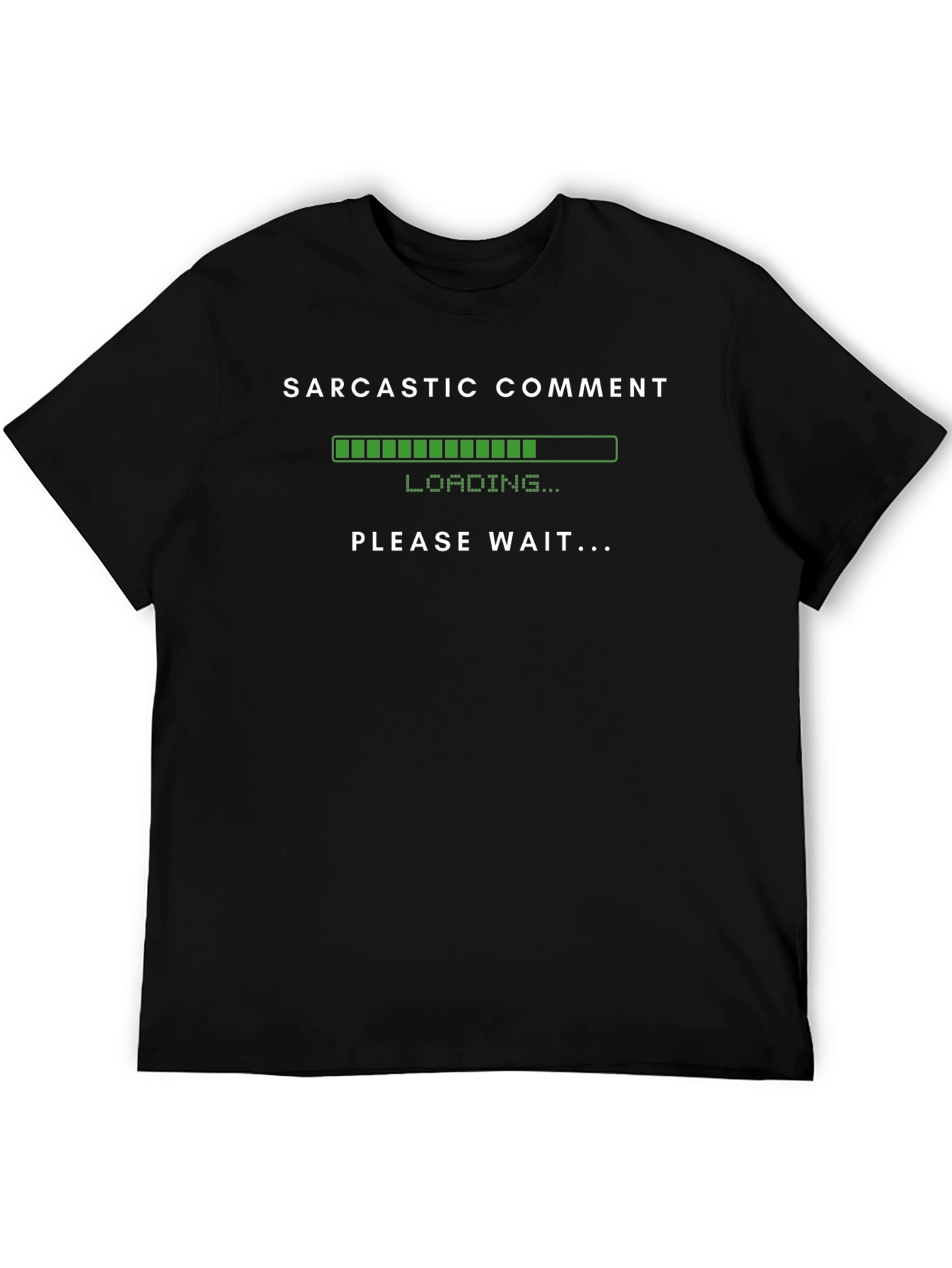 Sarcastic Comment Loading Funny Humor T-Shirt
