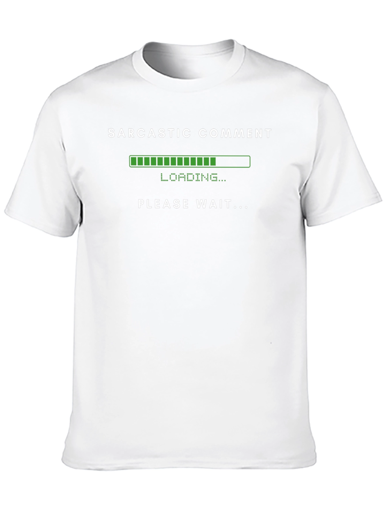 Sarcastic Comment Loading Funny Humor T-Shirt