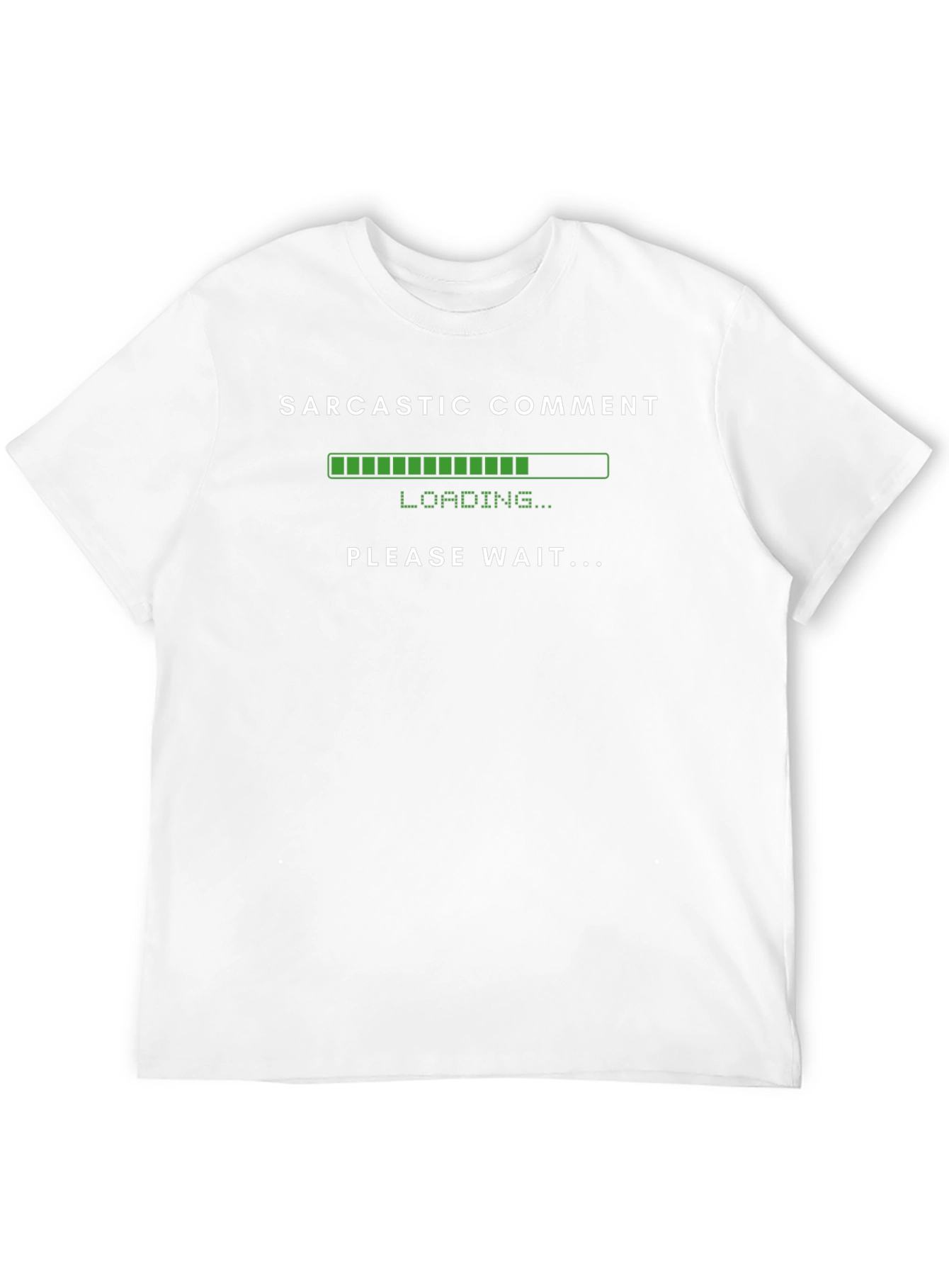 Sarcastic Comment Loading Funny Humor T-Shirt
