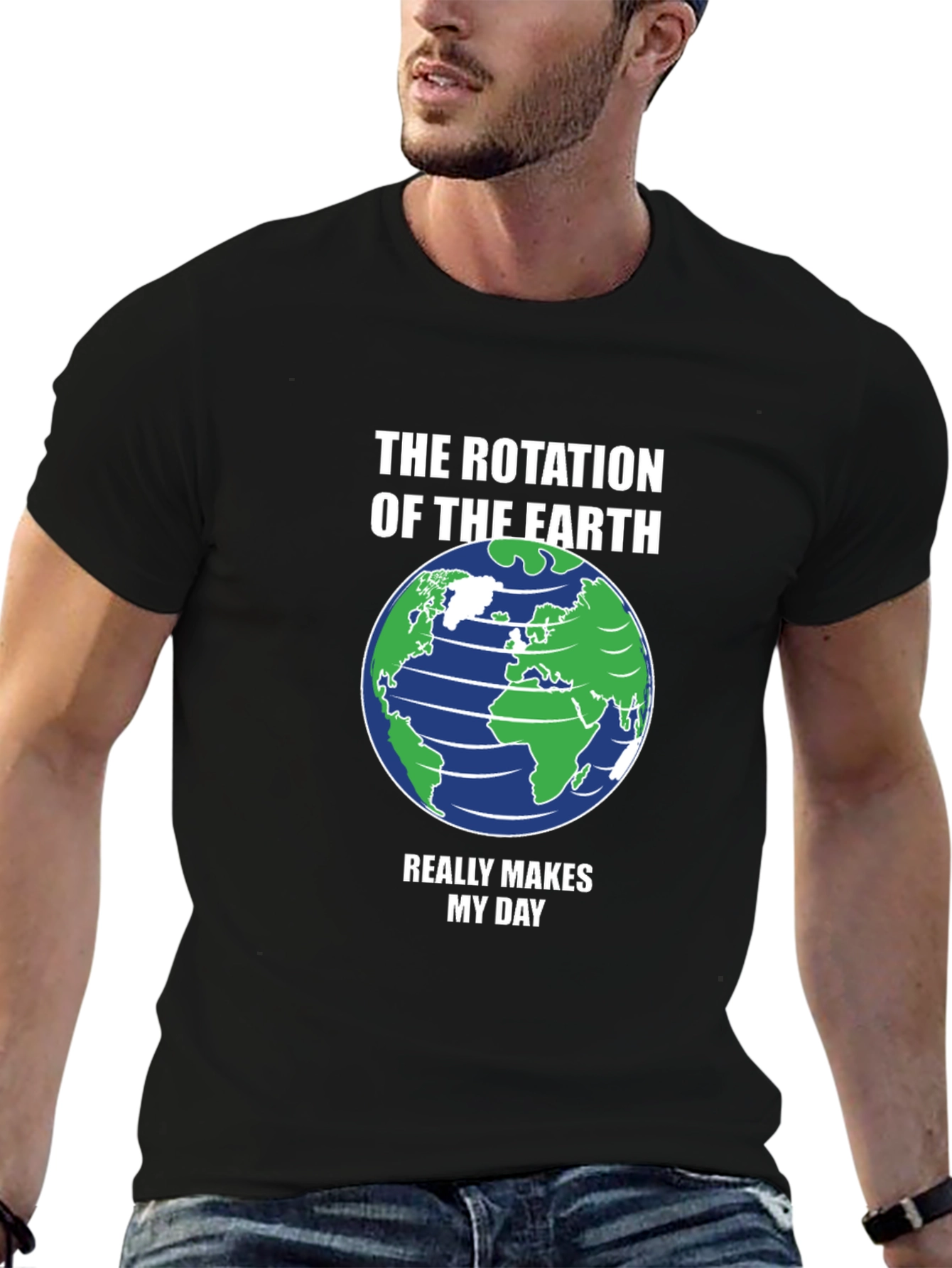 Earth Rotation T-Shirt - Makes My Day