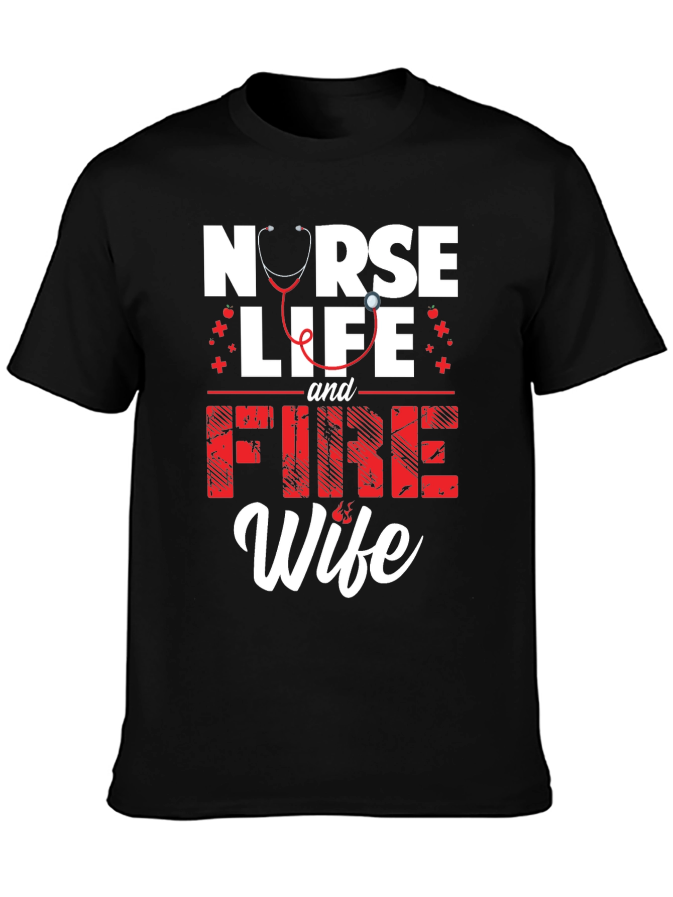 Nurse Life & Fire Wife Graphic T-Shirt