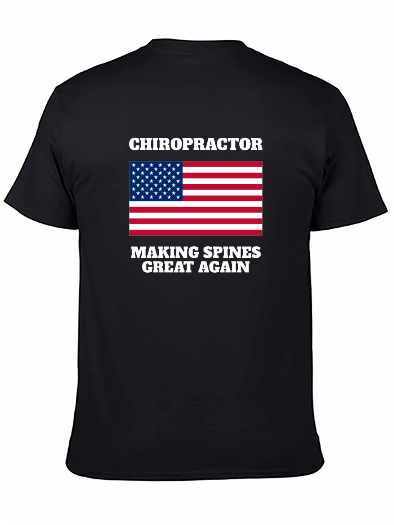 Chiropractor - Making Spines Great Again T-Shirt