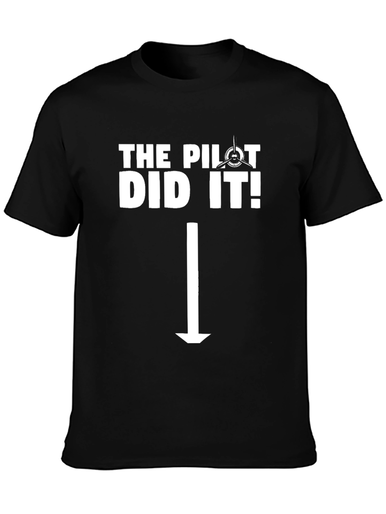 The Pilot Did It! T-Shirt