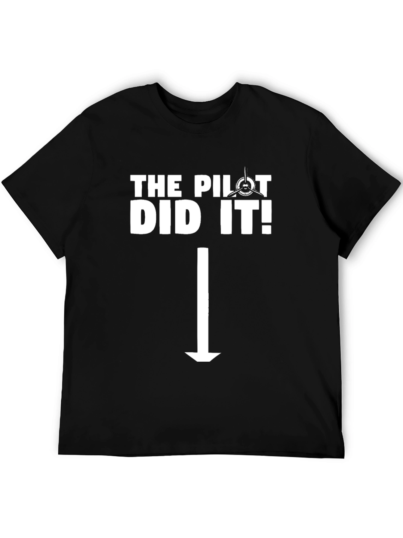 The Pilot Did It! T-Shirt