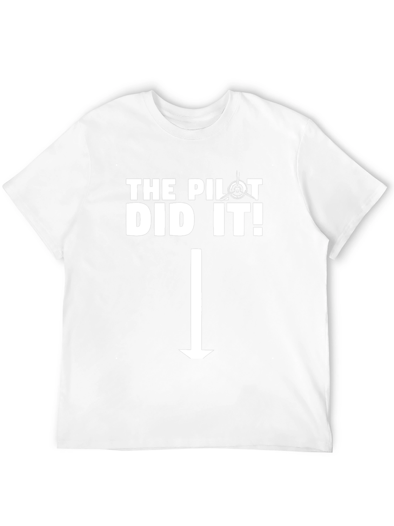 The Pilot Did It! T-Shirt