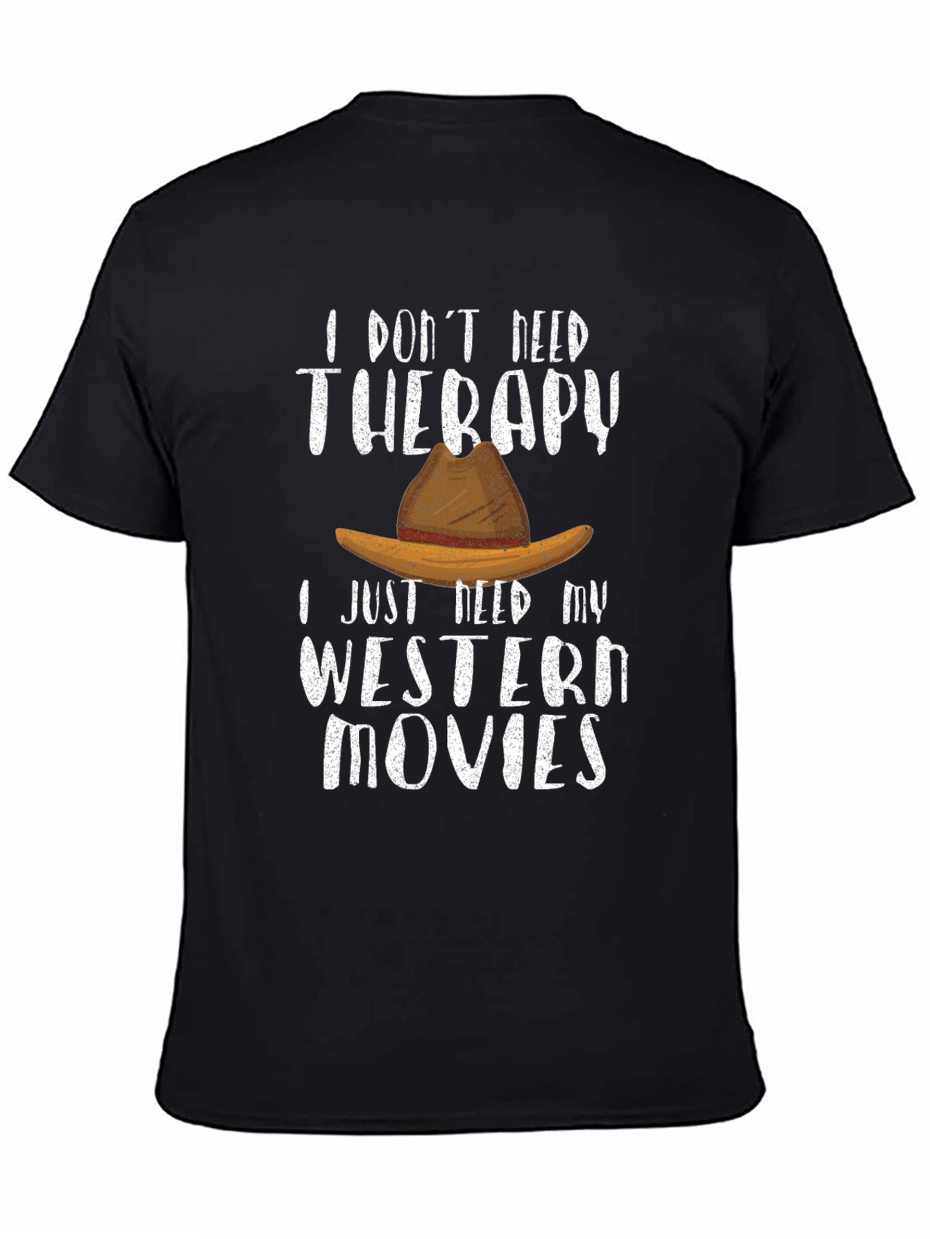 Western Movies Therapy Tee | Cowboy Hat T-Shirt