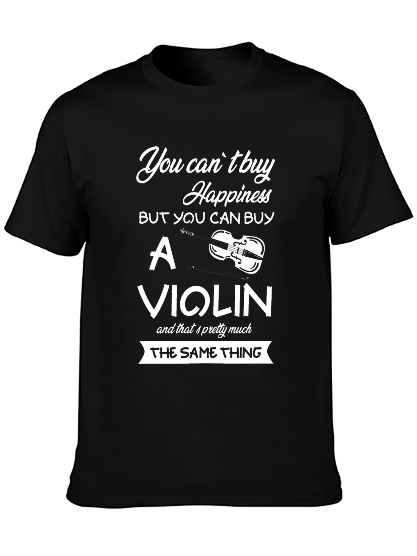 Funny Violin T-Shirt: You Cant Buy Happiness!