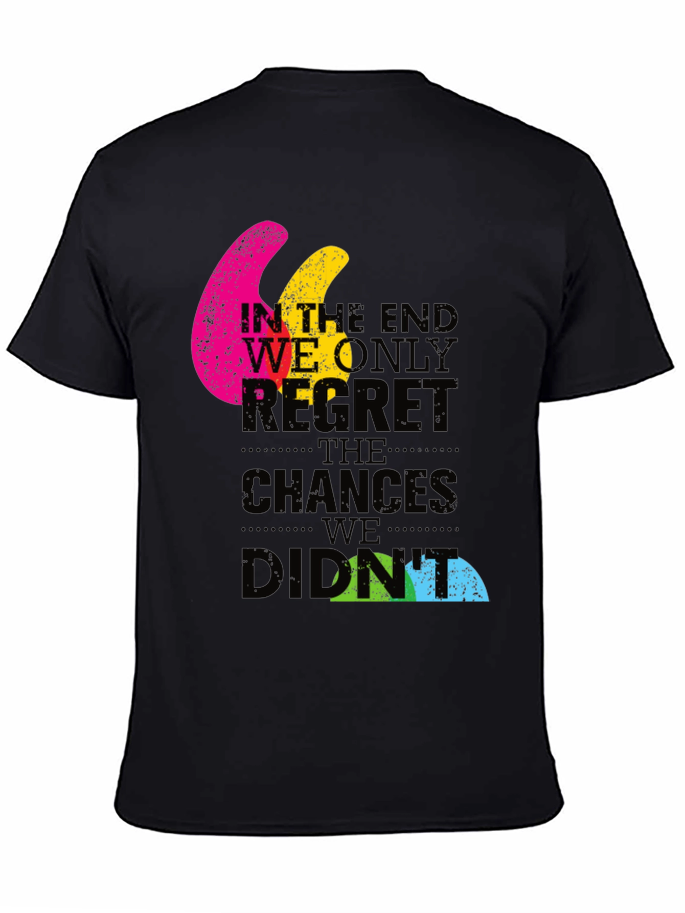 In The End Quote Graphic T-Shirt