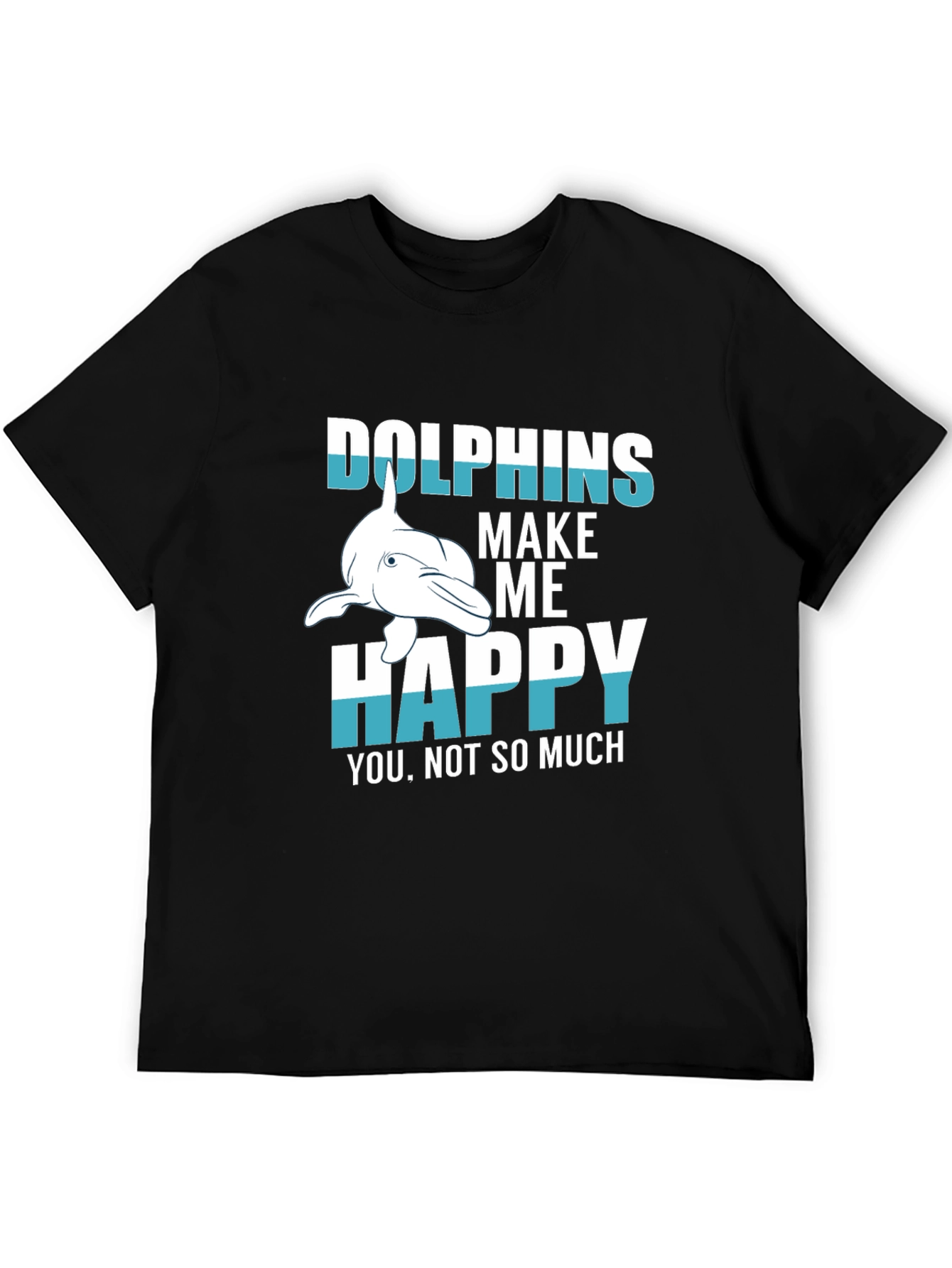 Dolphins Make Me Happy T-Shirt