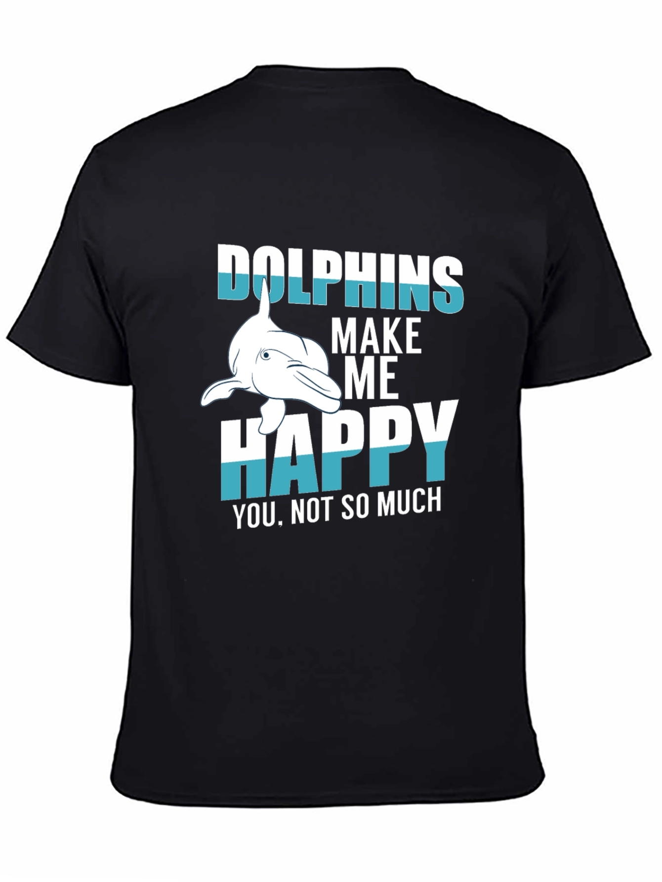Dolphins Make Me Happy T-Shirt