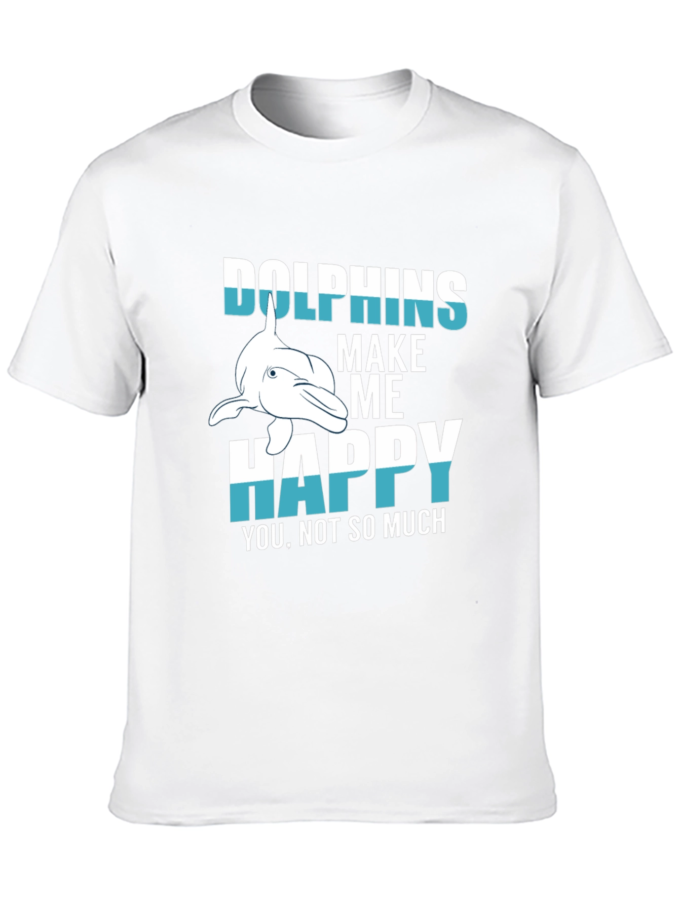 Dolphins Make Me Happy T-Shirt