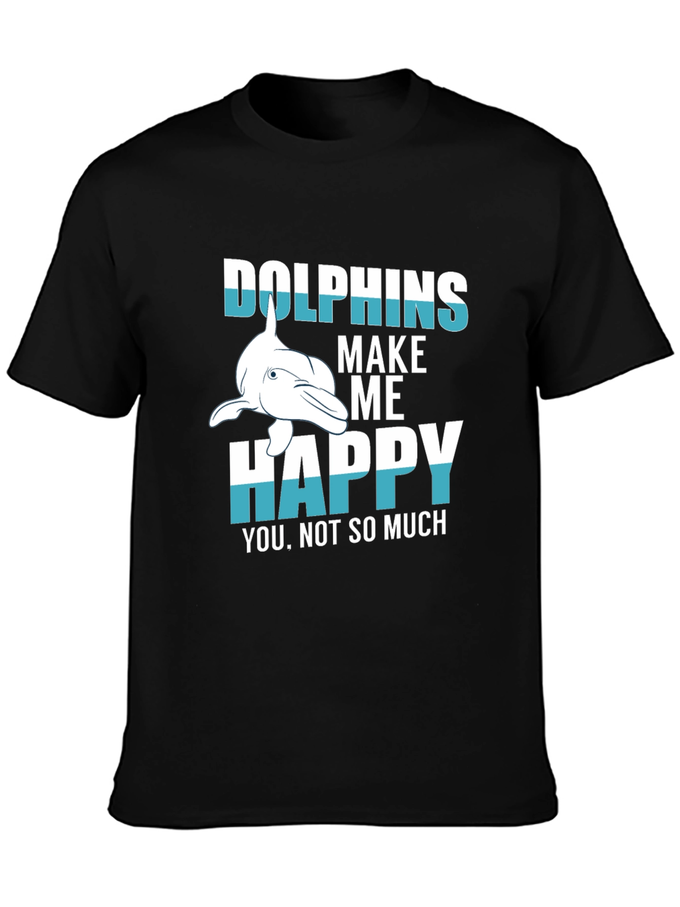 Dolphins Make Me Happy T-Shirt