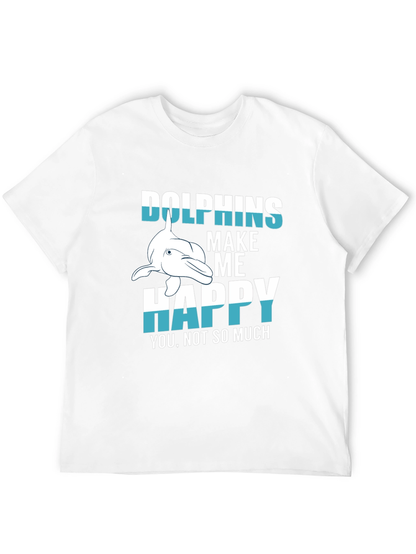 Dolphins Make Me Happy T-Shirt