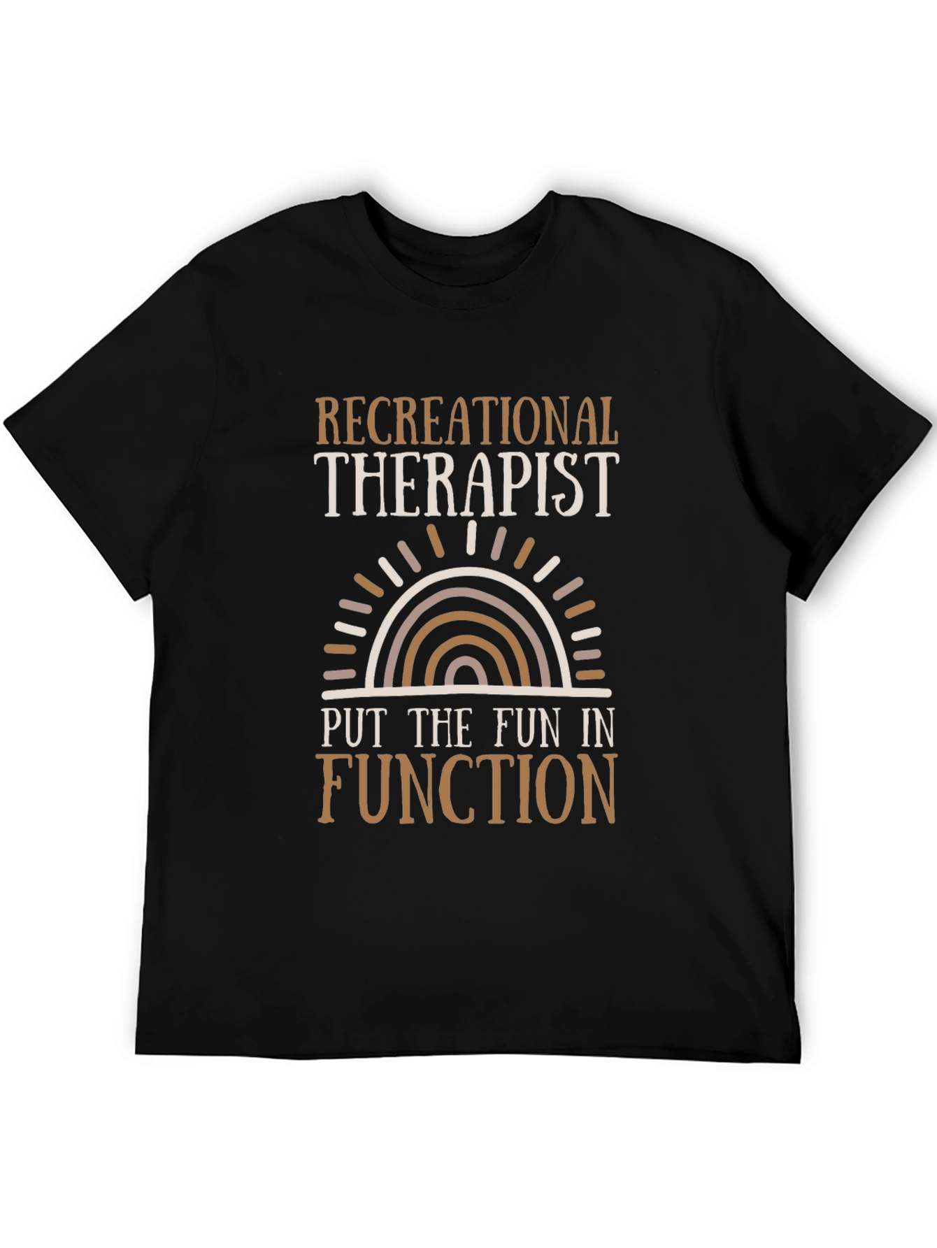 Recreational Therapist T-Shirt - Fun in Function
