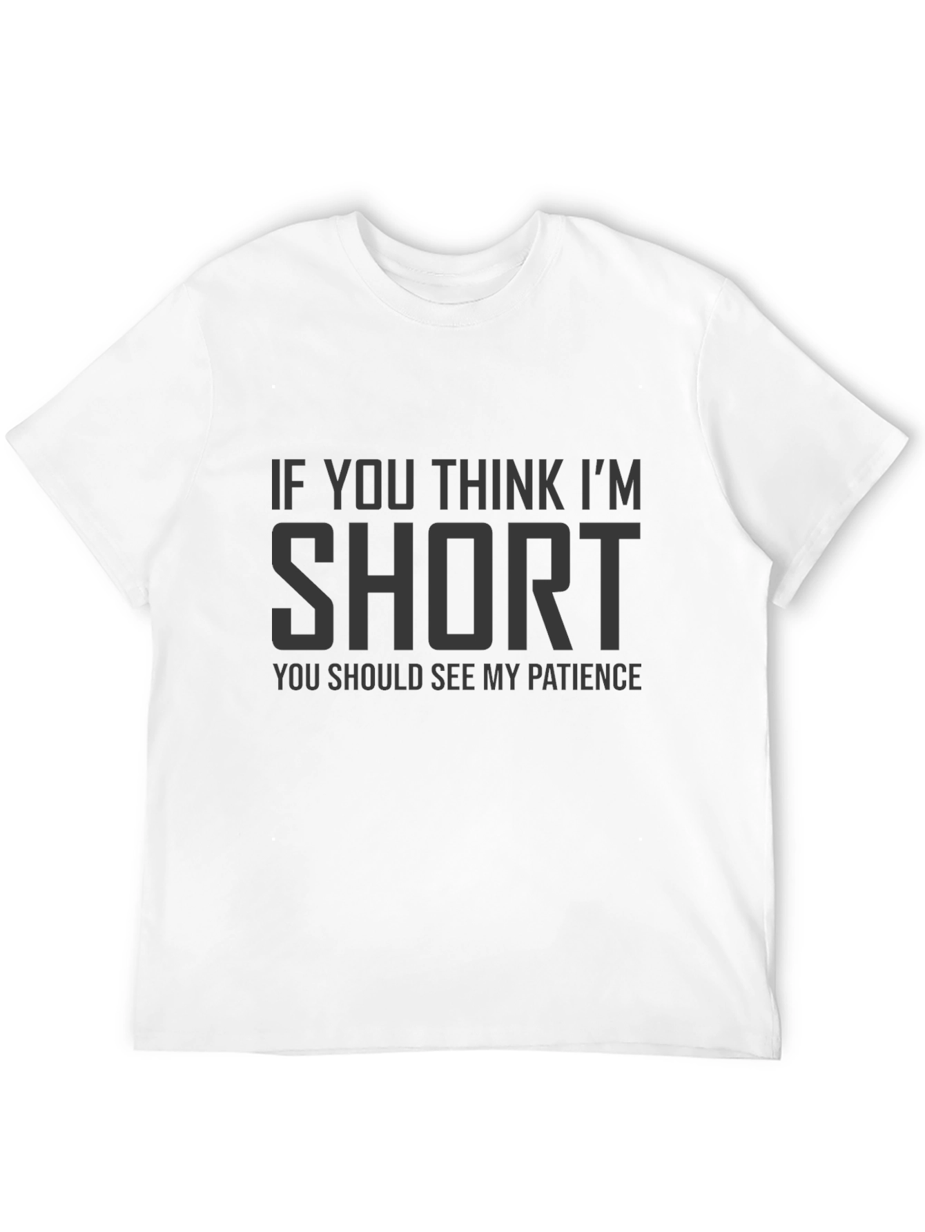 Funny Short Patience Graphic Tee