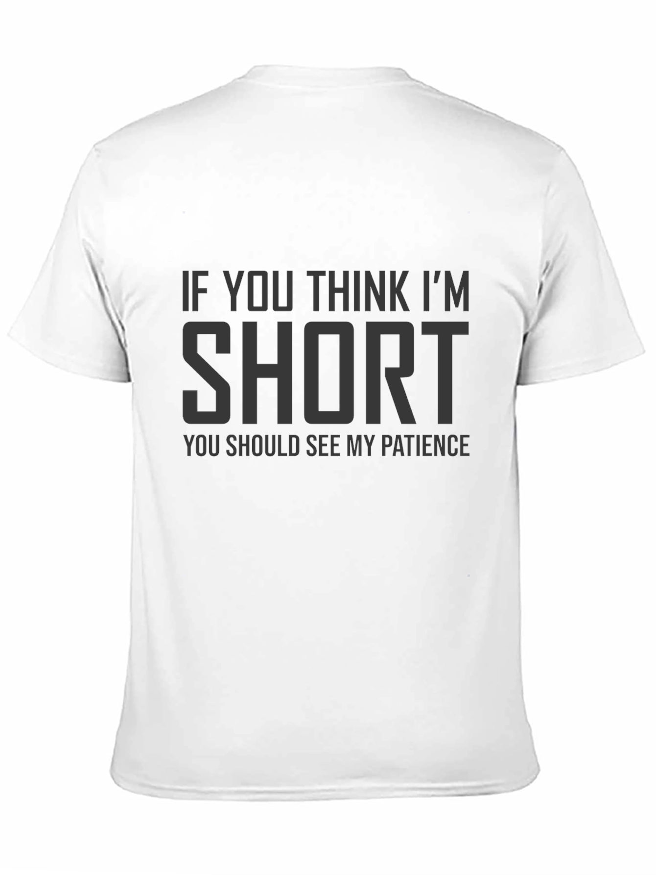 Funny Short Patience Graphic Tee