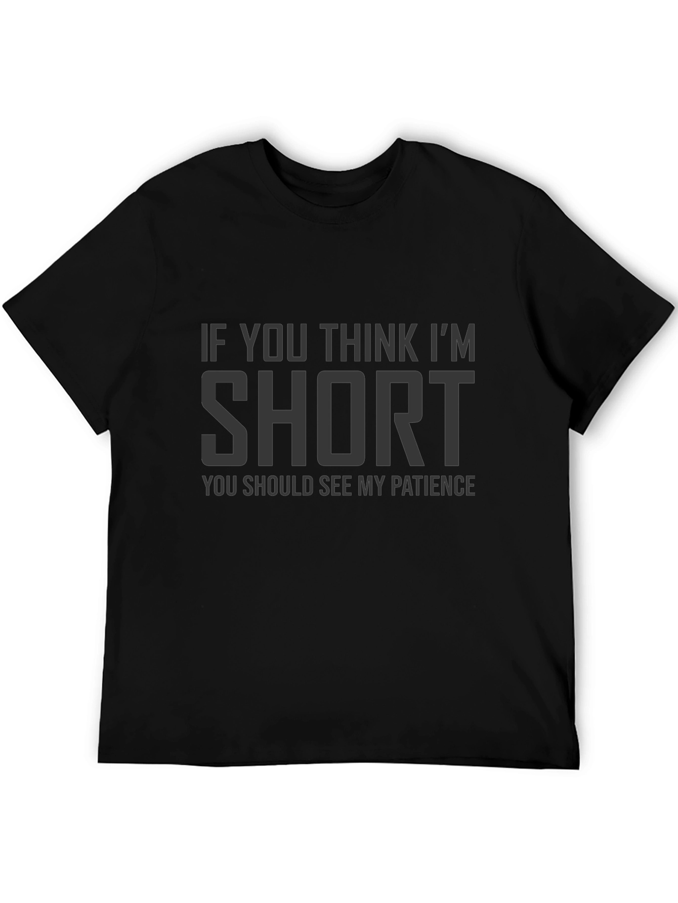 Funny Short Patience Graphic Tee