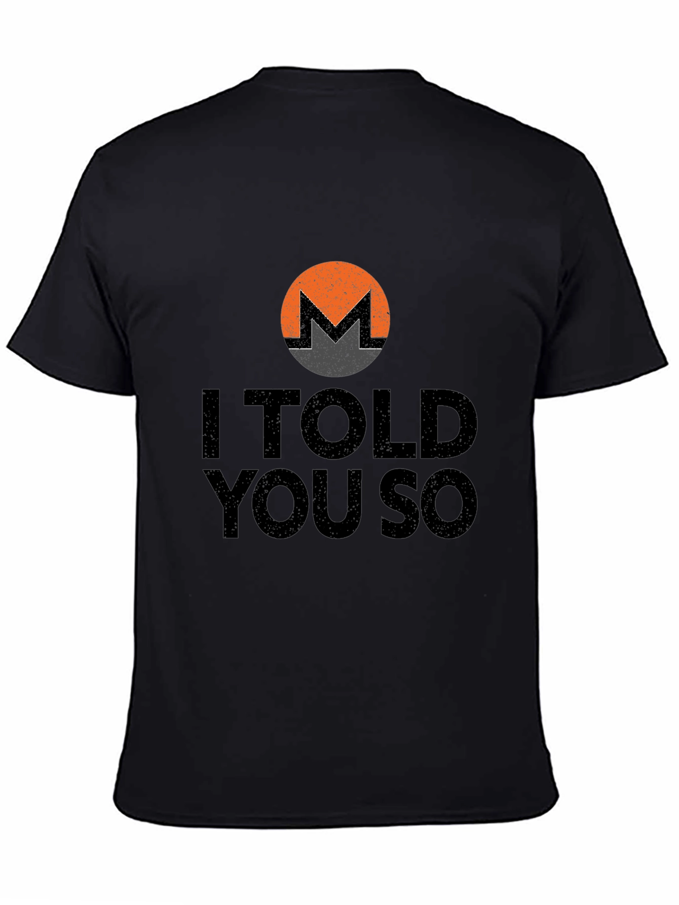 I Told You So Monero Crypto T-Shirt