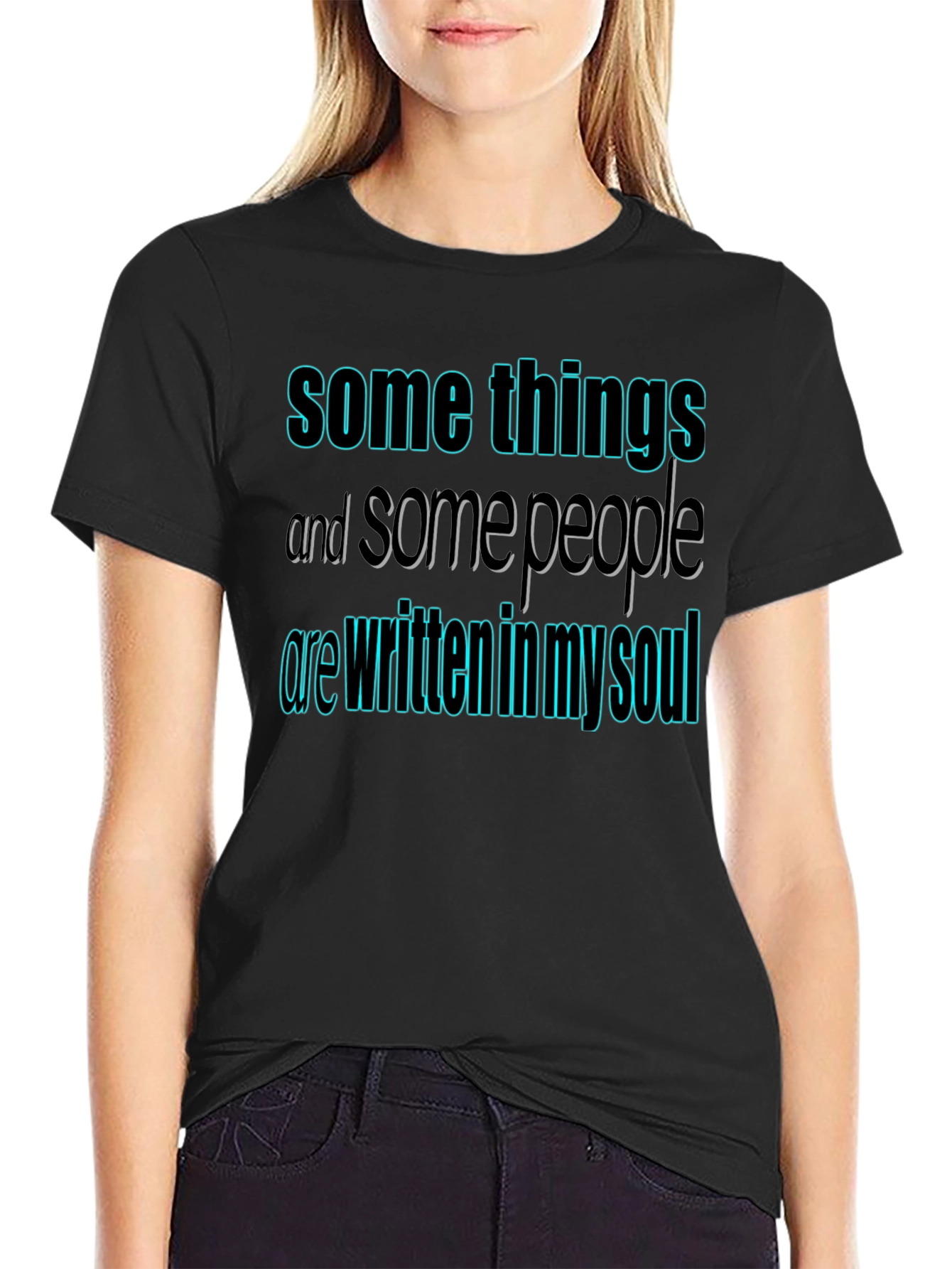 Soulful Statement Tee: Some Things T-Shirt
