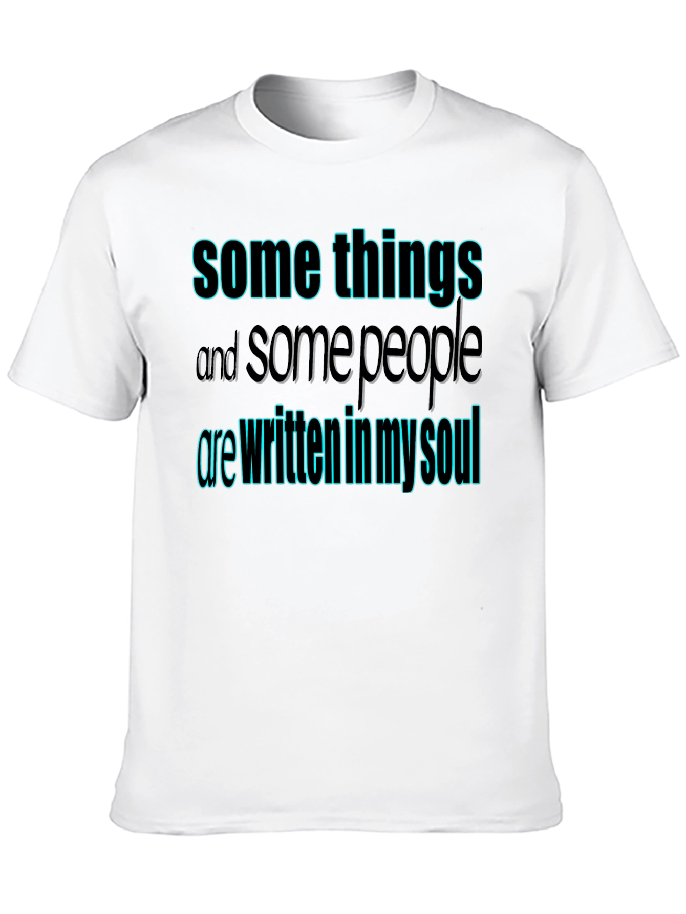 Soulful Statement Tee: Some Things T-Shirt