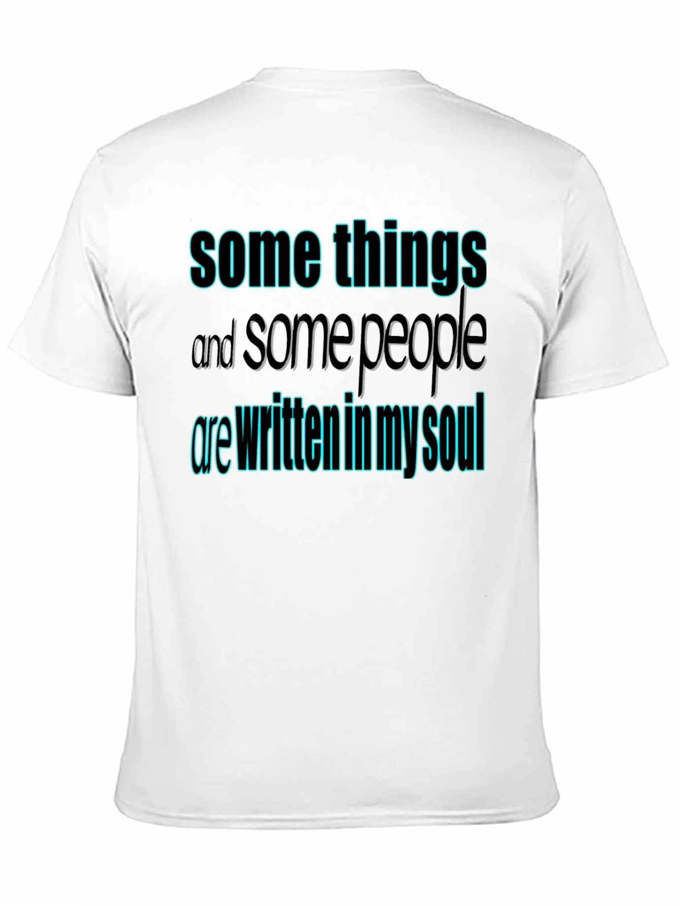 Soulful Statement Tee: Some Things T-Shirt
