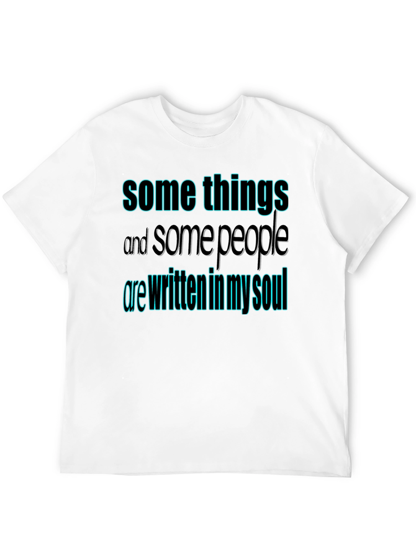 Soulful Statement Tee: Some Things T-Shirt