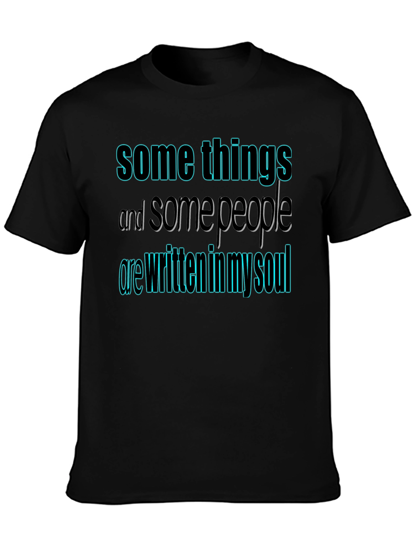 Soulful Statement Tee: Some Things T-Shirt