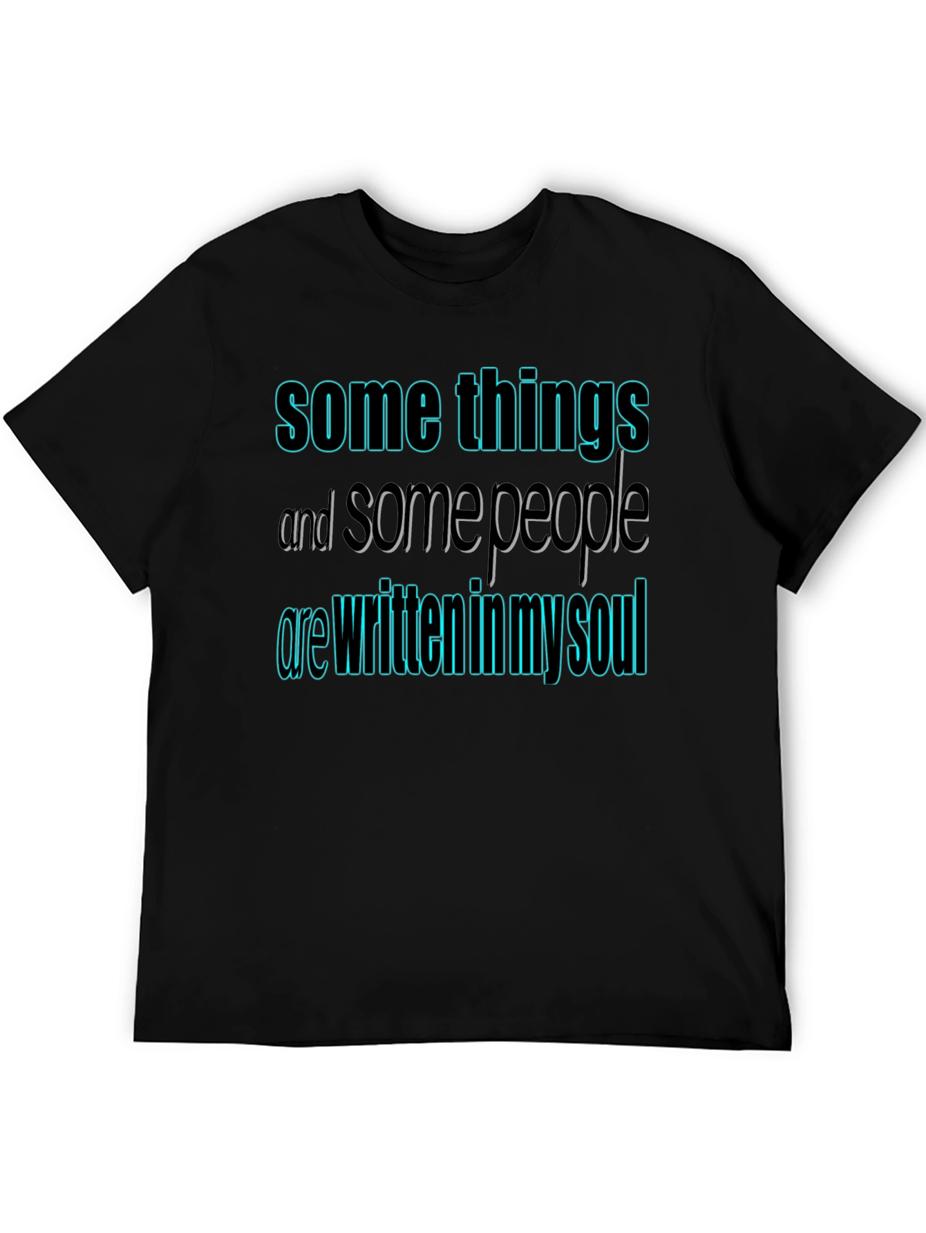 Soulful Statement Tee: Some Things T-Shirt