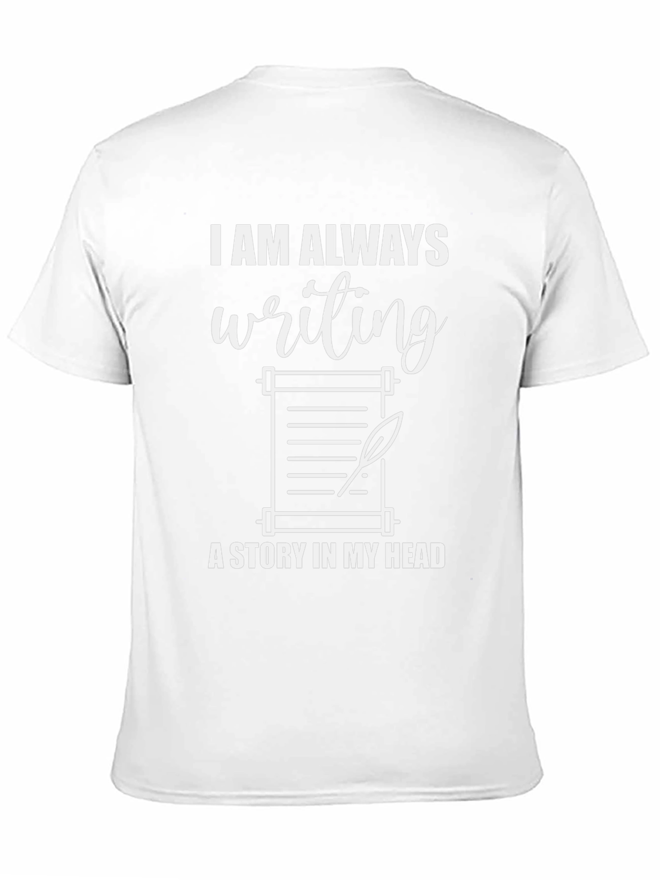 Writers Tee: Always Writing A Story T-Shirt
