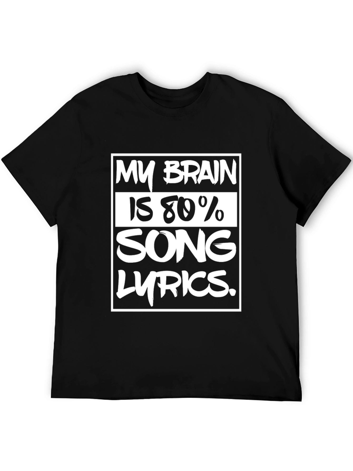 My Brain is 80% Song Lyrics T-Shirt