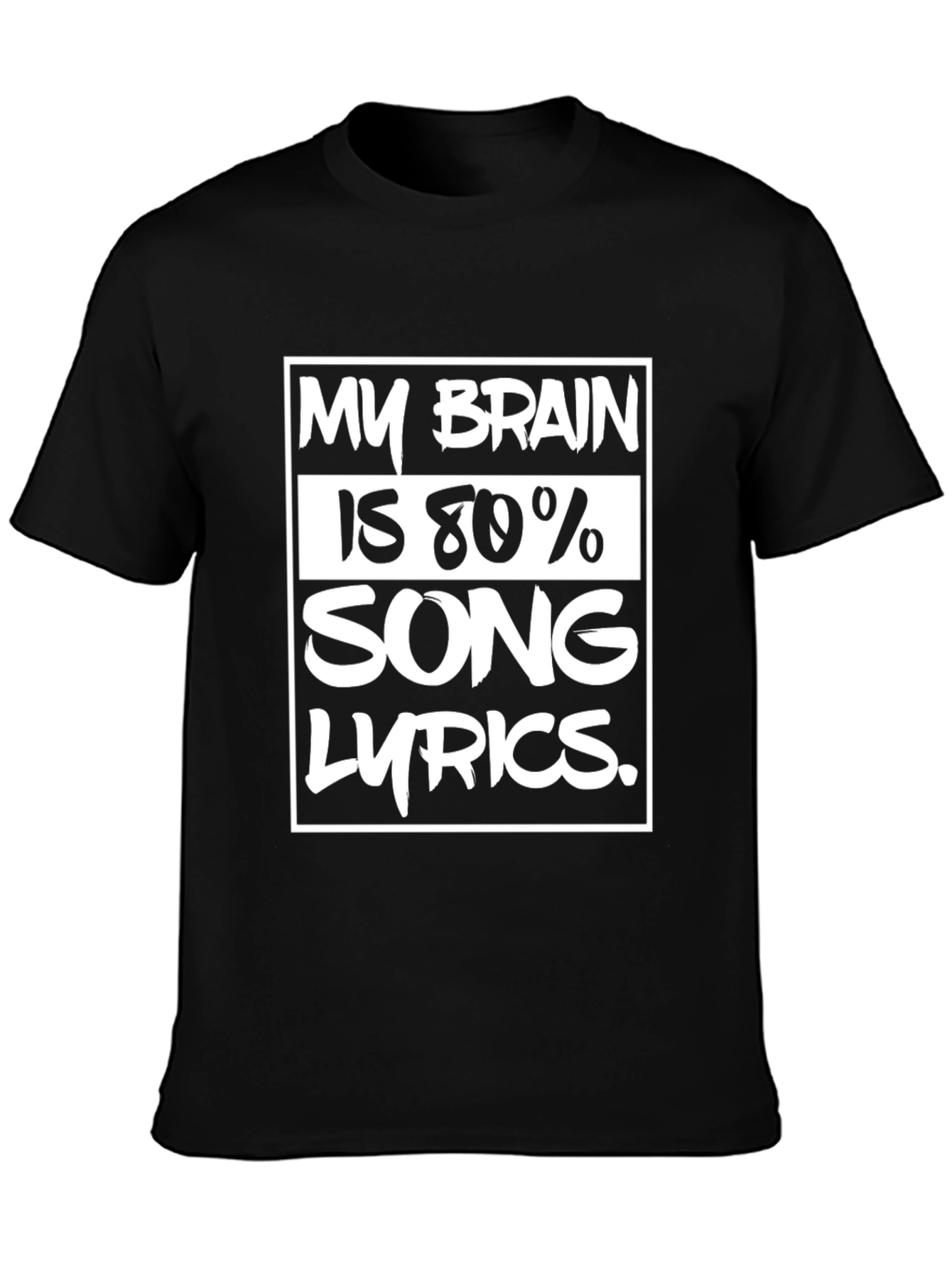My Brain is 80% Song Lyrics T-Shirt