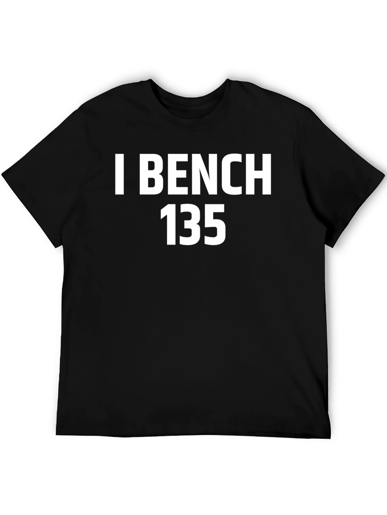 I Bench 135 T-Shirt - Gym & Fitness Apparel