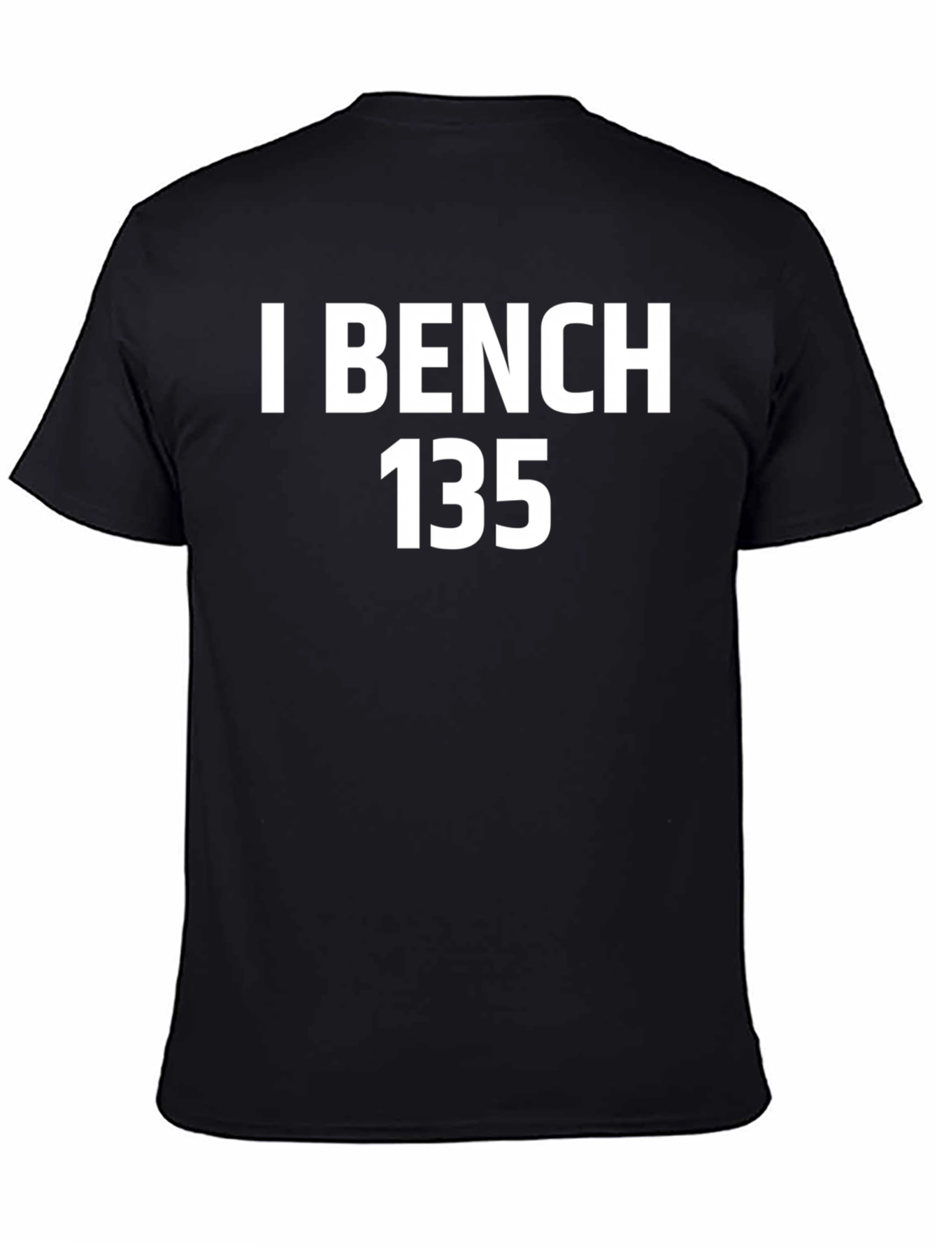 I Bench 135 T-Shirt - Gym & Fitness Apparel