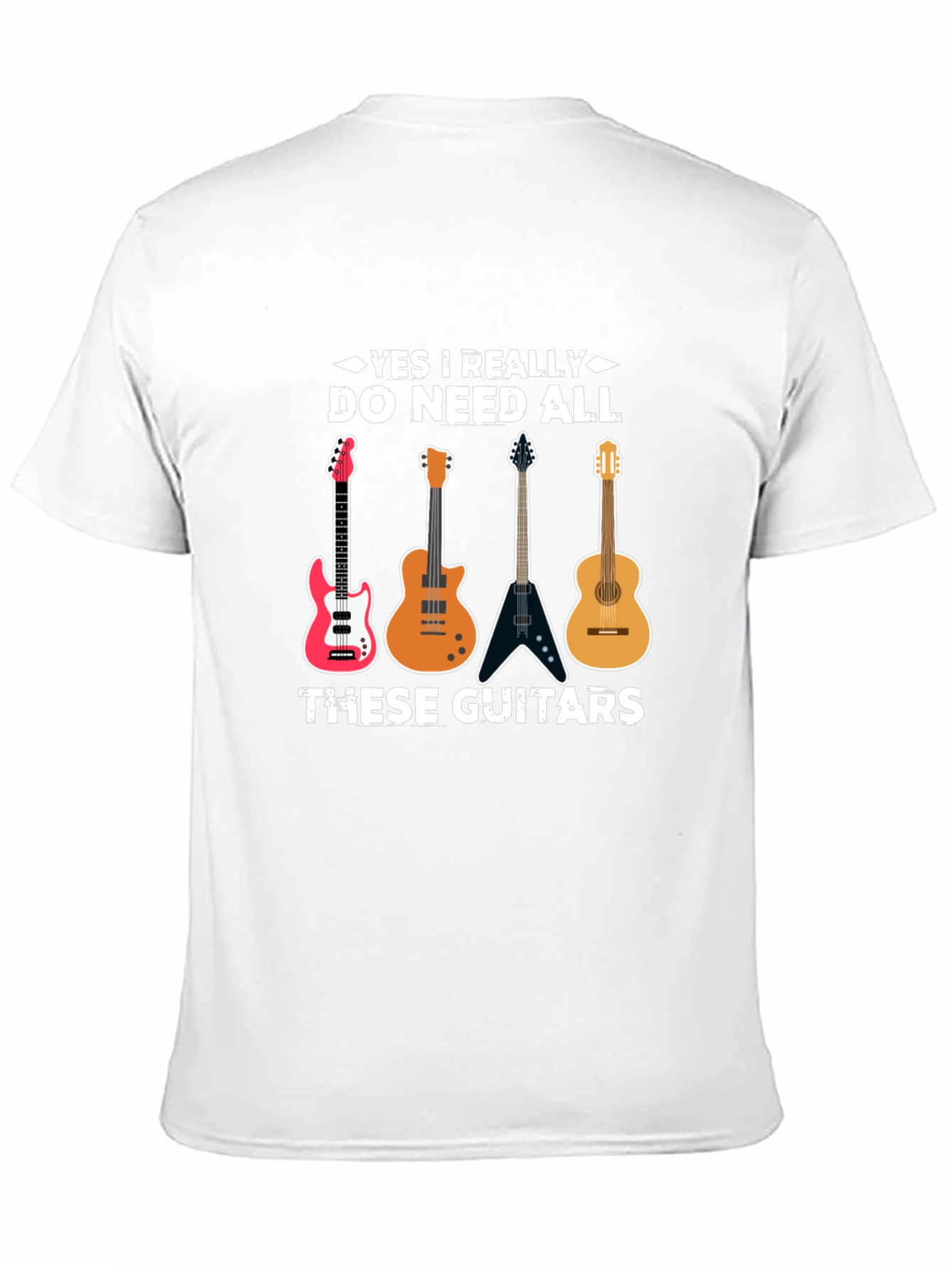 Guitar Lover T-Shirt - Do Need All These Guitars!