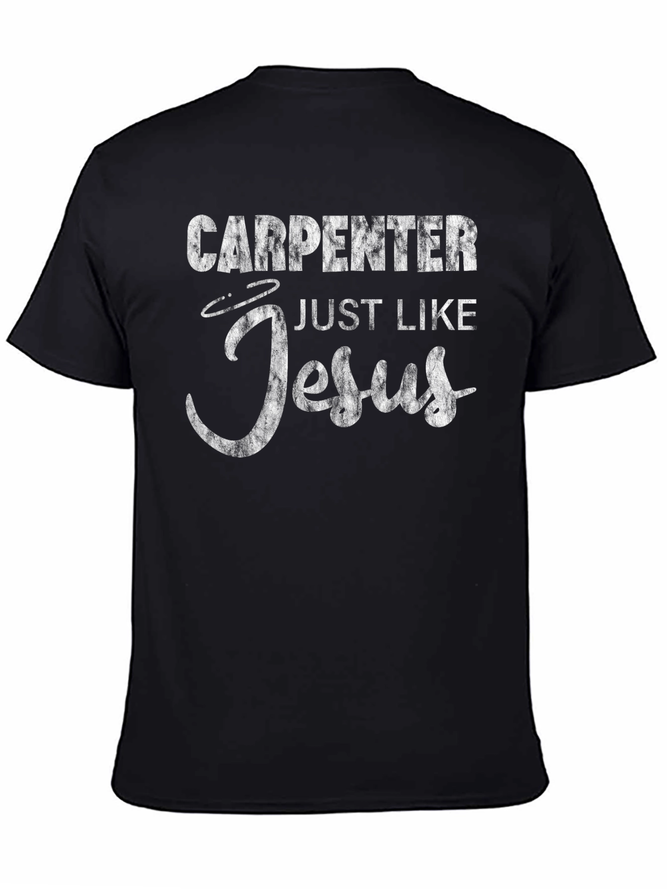 Carpenter Like Jesus Funny Graphic T-Shirt