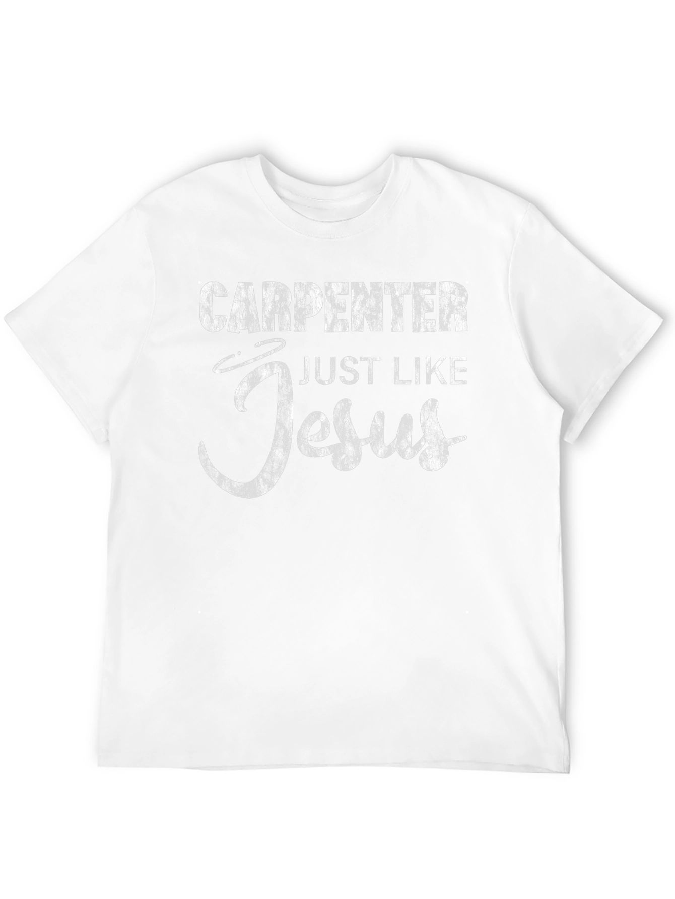 Carpenter Like Jesus Funny Graphic T-Shirt