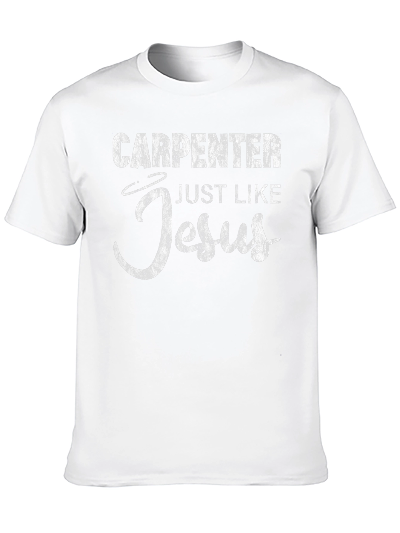 Carpenter Like Jesus Funny Graphic T-Shirt