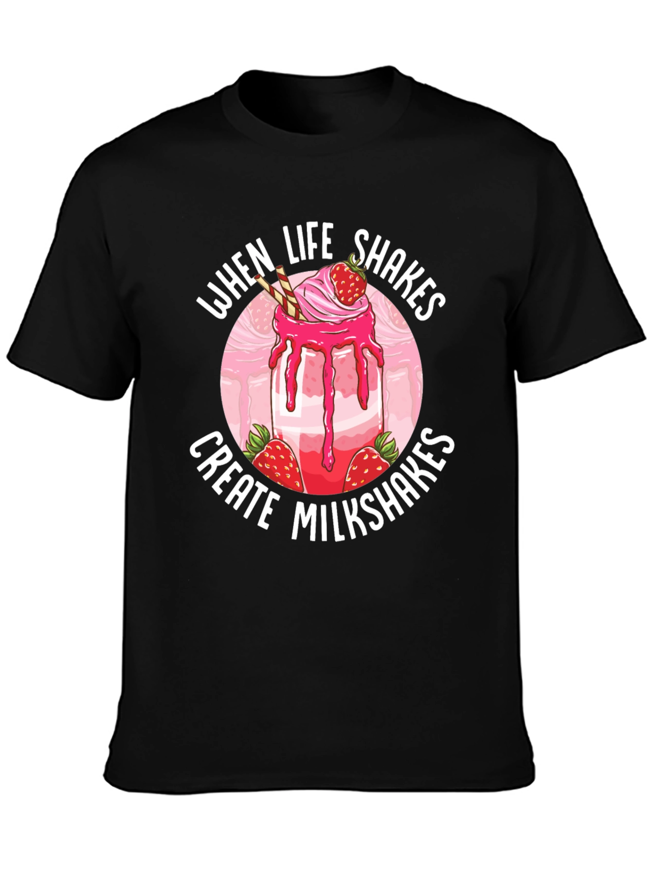 Life Shakes Milkshakes T-Shirt