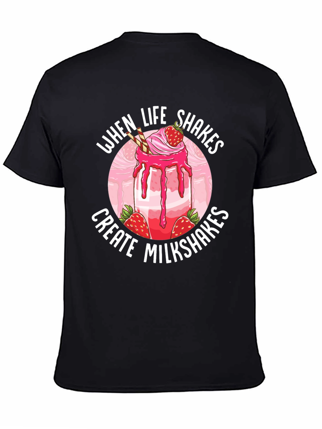 Life Shakes Milkshakes T-Shirt
