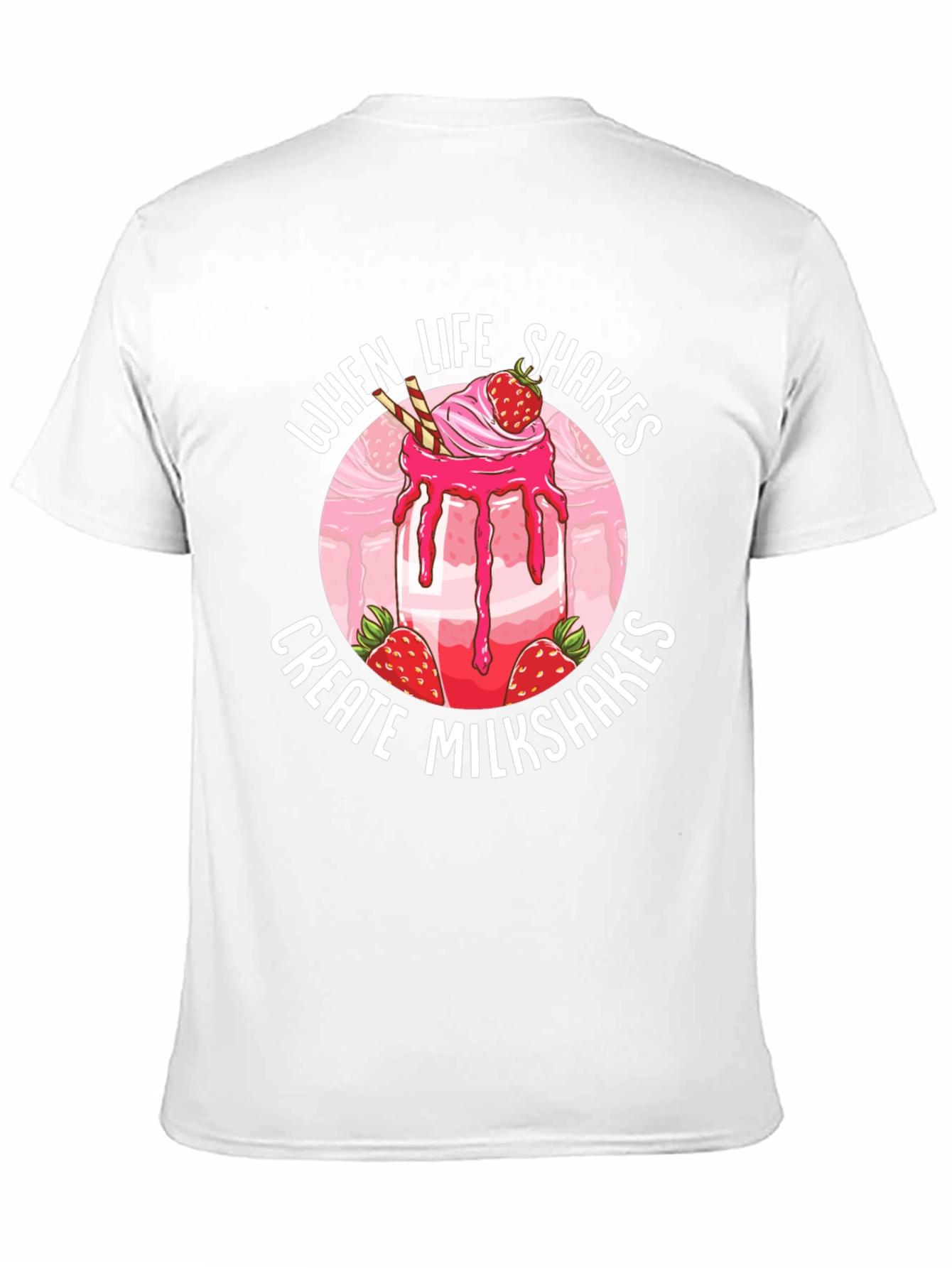 Life Shakes Milkshakes T-Shirt