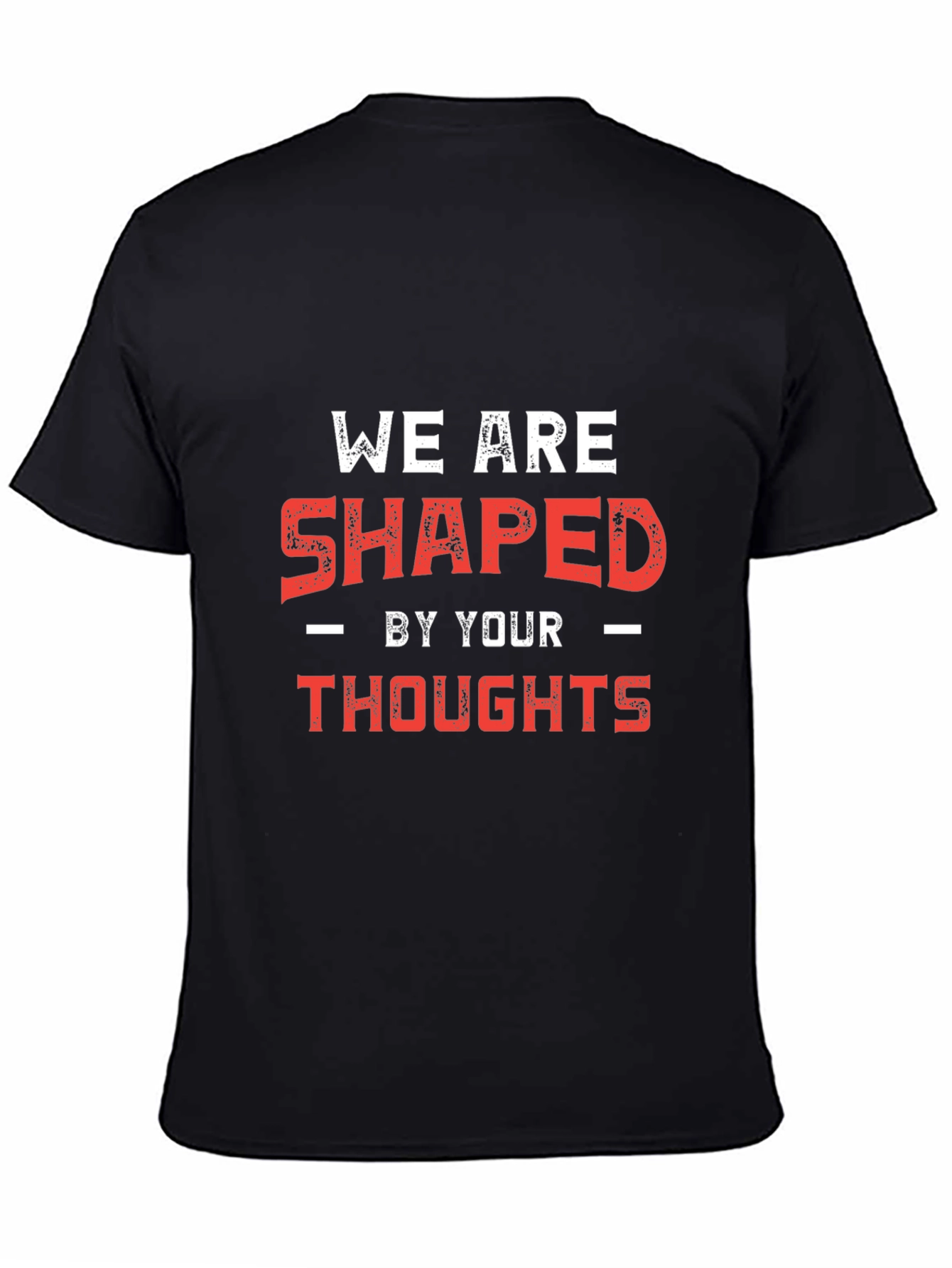 Shaped By Your Thoughts Graphic Tee